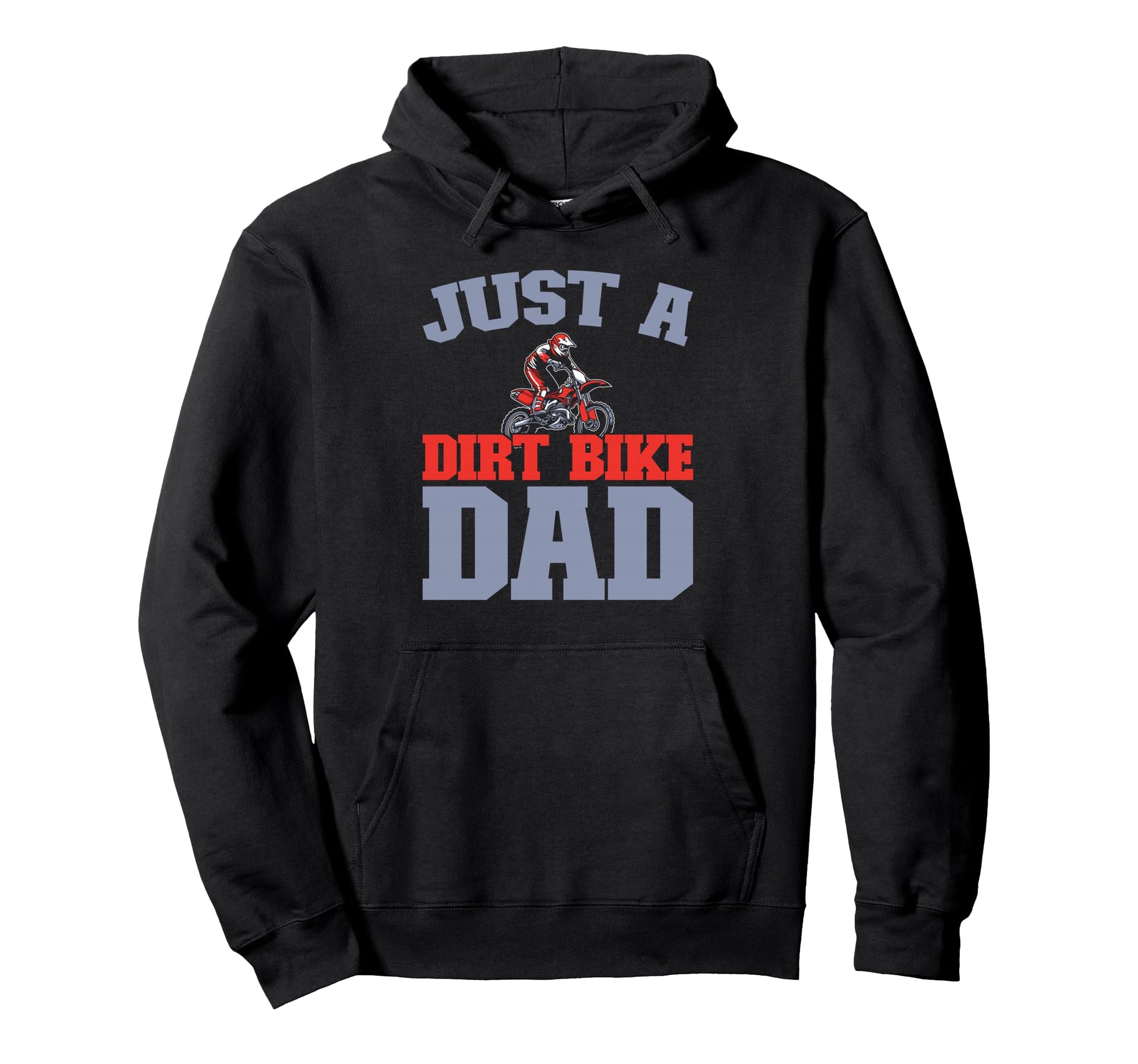 Supermoto Mx Motocross Biker Just Dirt Hoodie - Novelty Apparel Unisex - T-Shirt, Sweatshirt, Hoodie