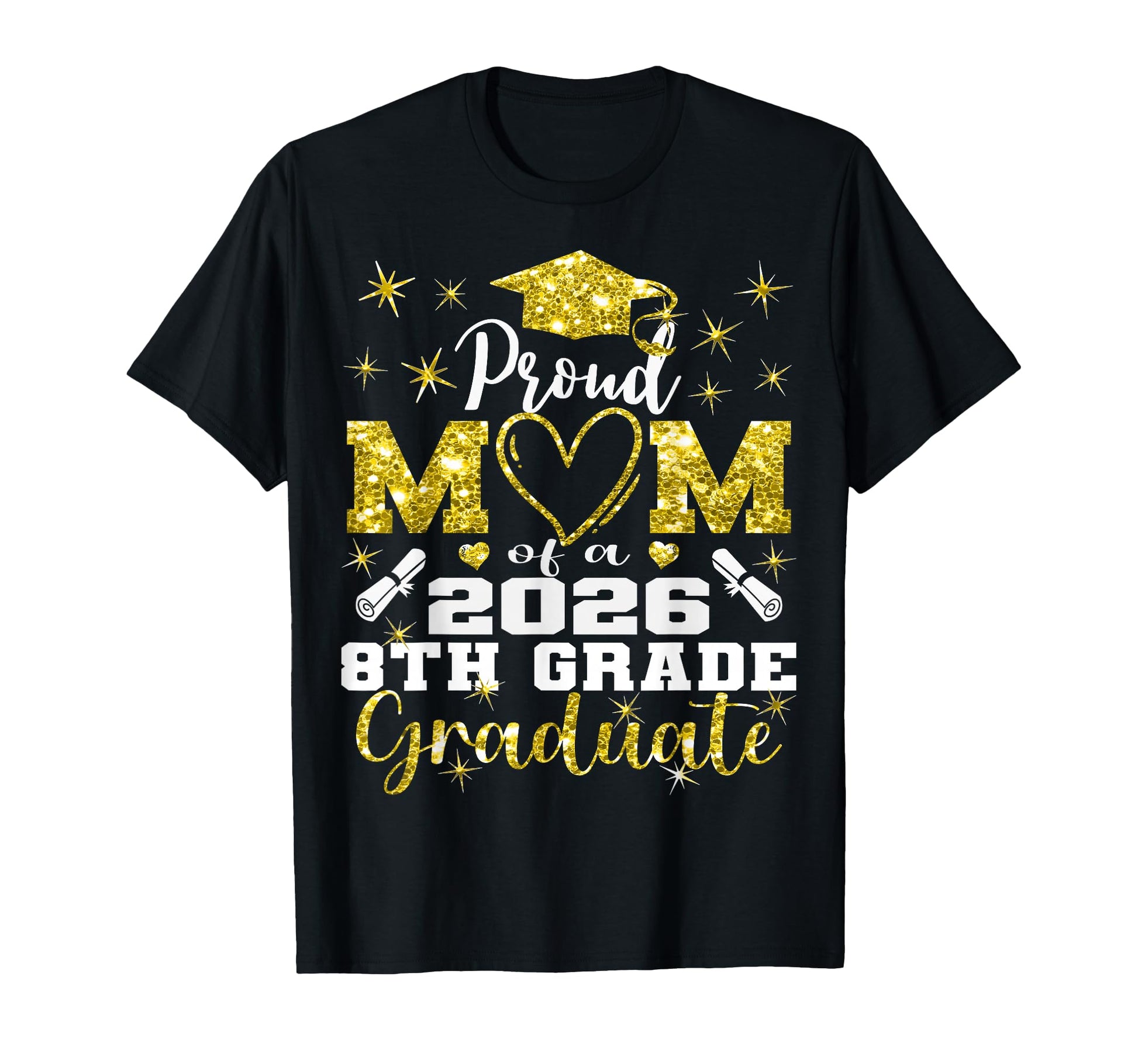 Proud Mom 8Th Grade Graduate 2026 Middle T-Shirt - Graphic Print Men Women - T-Shirt, Sweatshirt, Hoodie