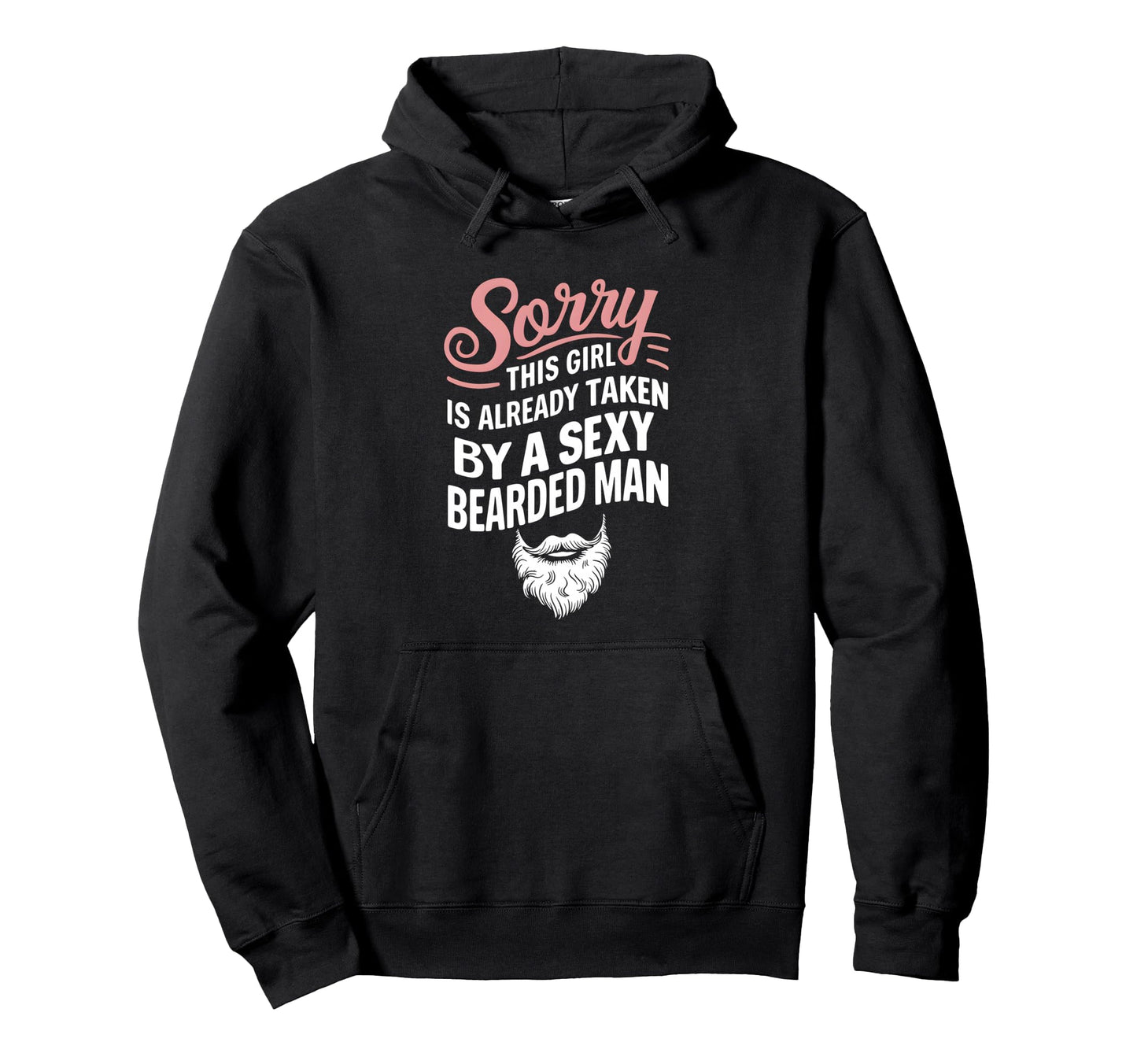 Sorry This Is Already Taken Sexy Hoodie - Novelty Apparel for Adults - T-Shirt, Sweatshirt, Hoodie