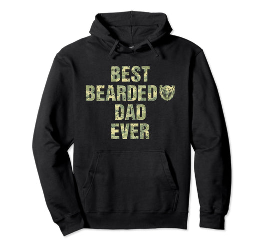 Best Bearded Dad Ever Camo Funny Hoodie - Casual Everyday Wear Men Women - T-Shirt, Sweatshirt, Hoodie