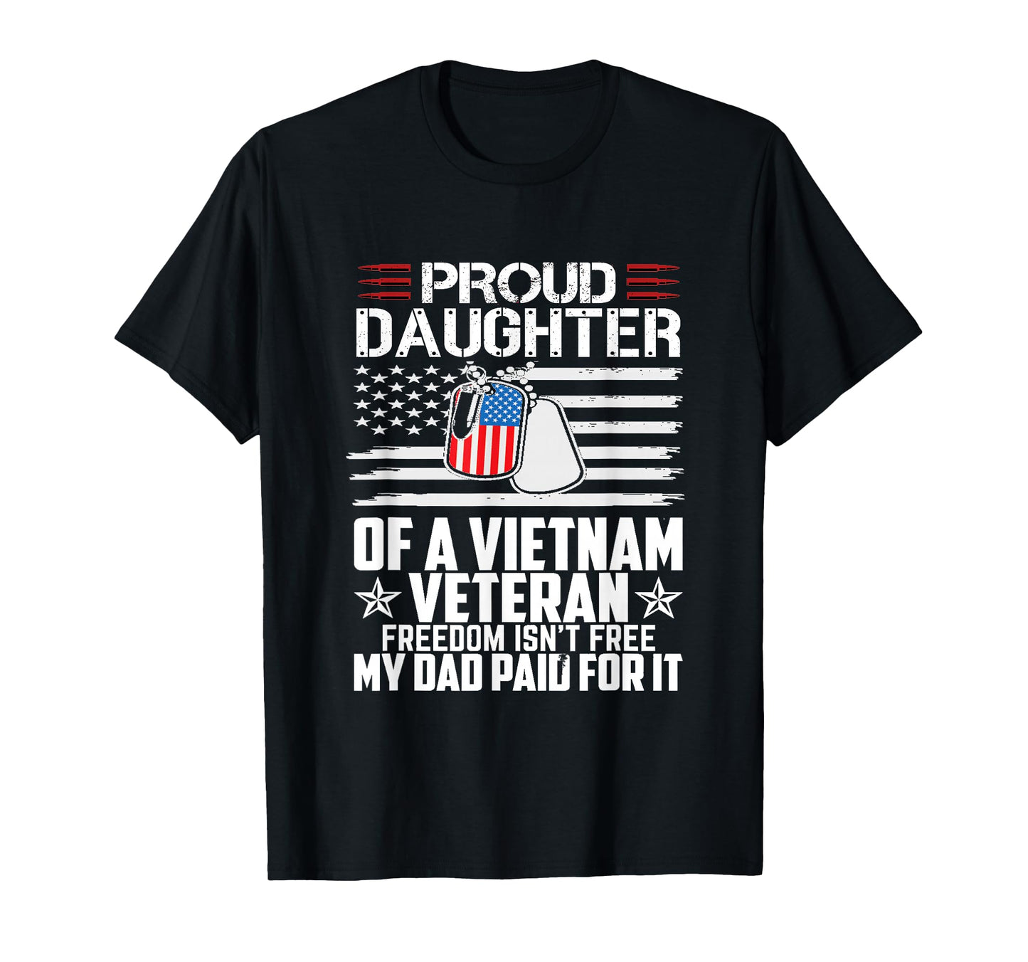 Proud Daughter Vietnam Veteran T-Shirt - Fun Novelty Design Men Women - T-Shirt, Sweatshirt, Hoodie