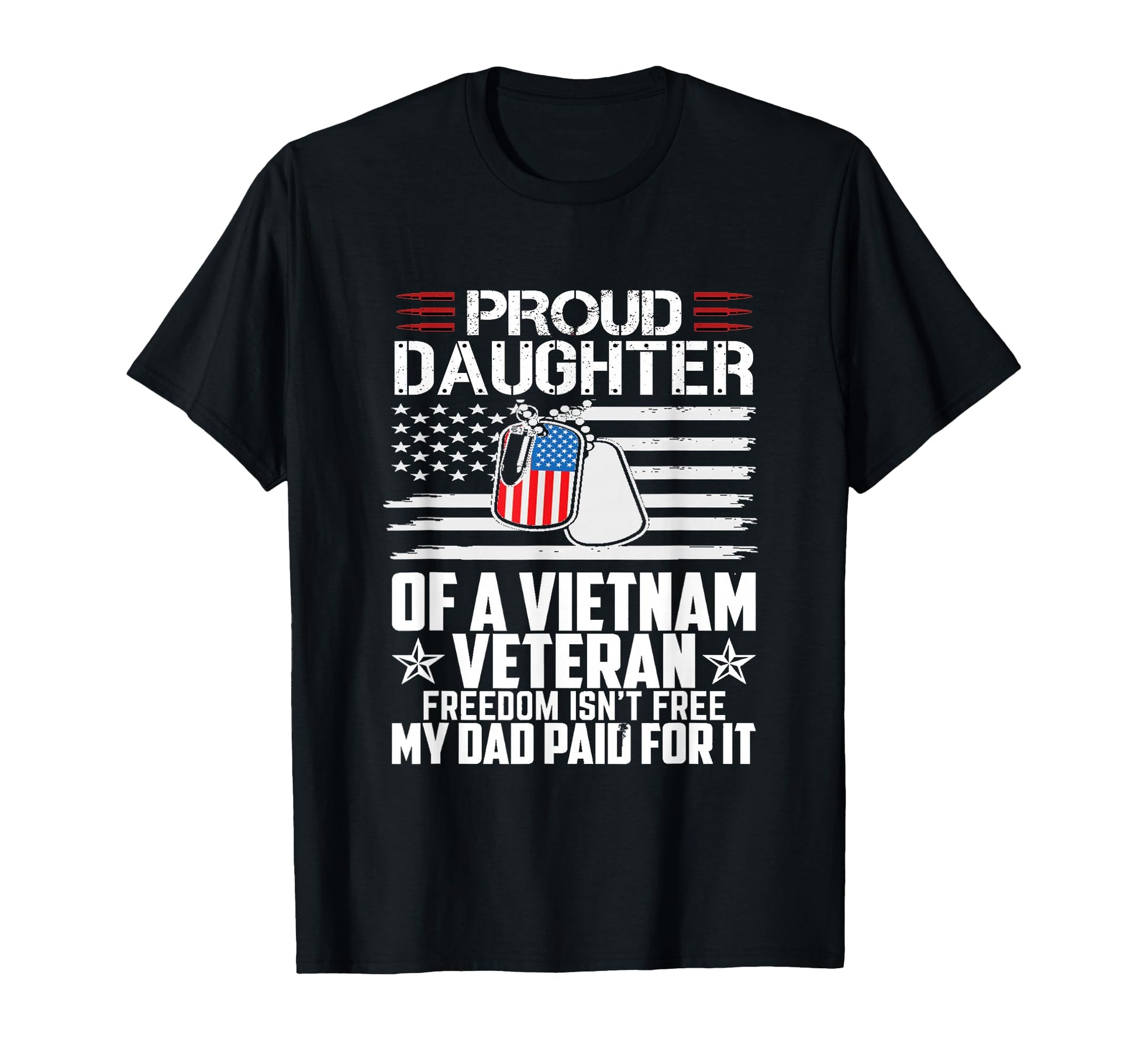 Proud Daughter Vietnam Veteran T-Shirt - Fun Novelty Design Men Women - T-Shirt, Sweatshirt, Hoodie