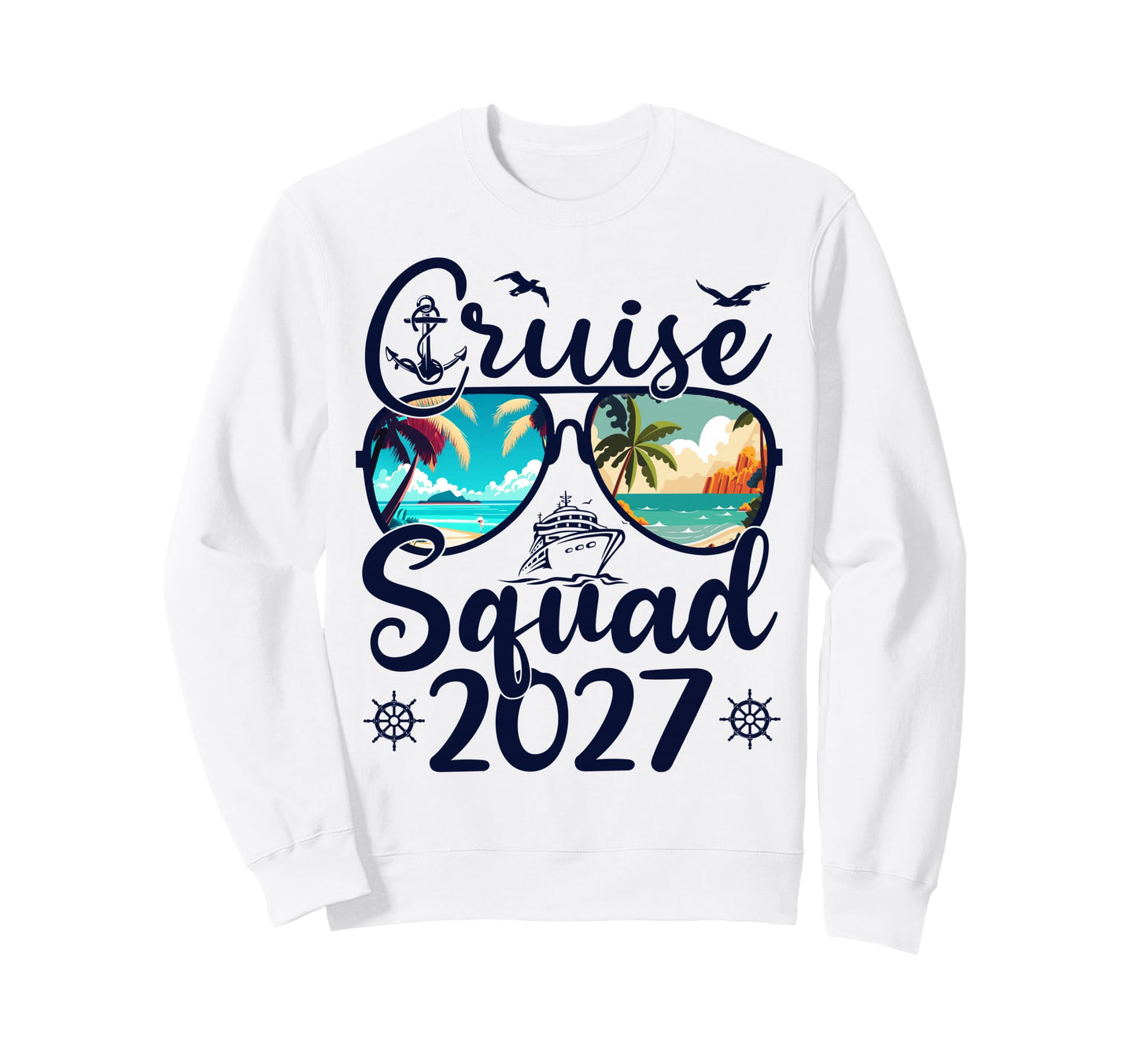 Cruise Squad 2027 Summer Vacation Sweatshirt - Trendy Graphic Men Women - T-Shirt, Sweatshirt, Hoodie