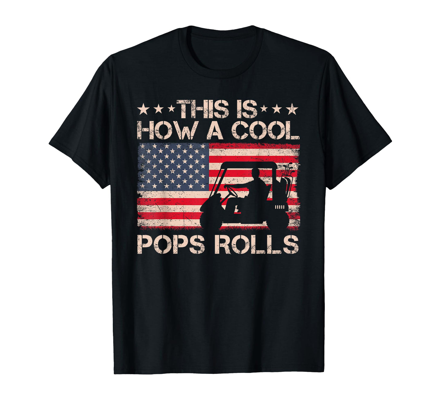 This Is How Pops Rolls Golf Dad American T-Shirt - Graphic Print Unisex - T-Shirt, Sweatshirt, Hoodie