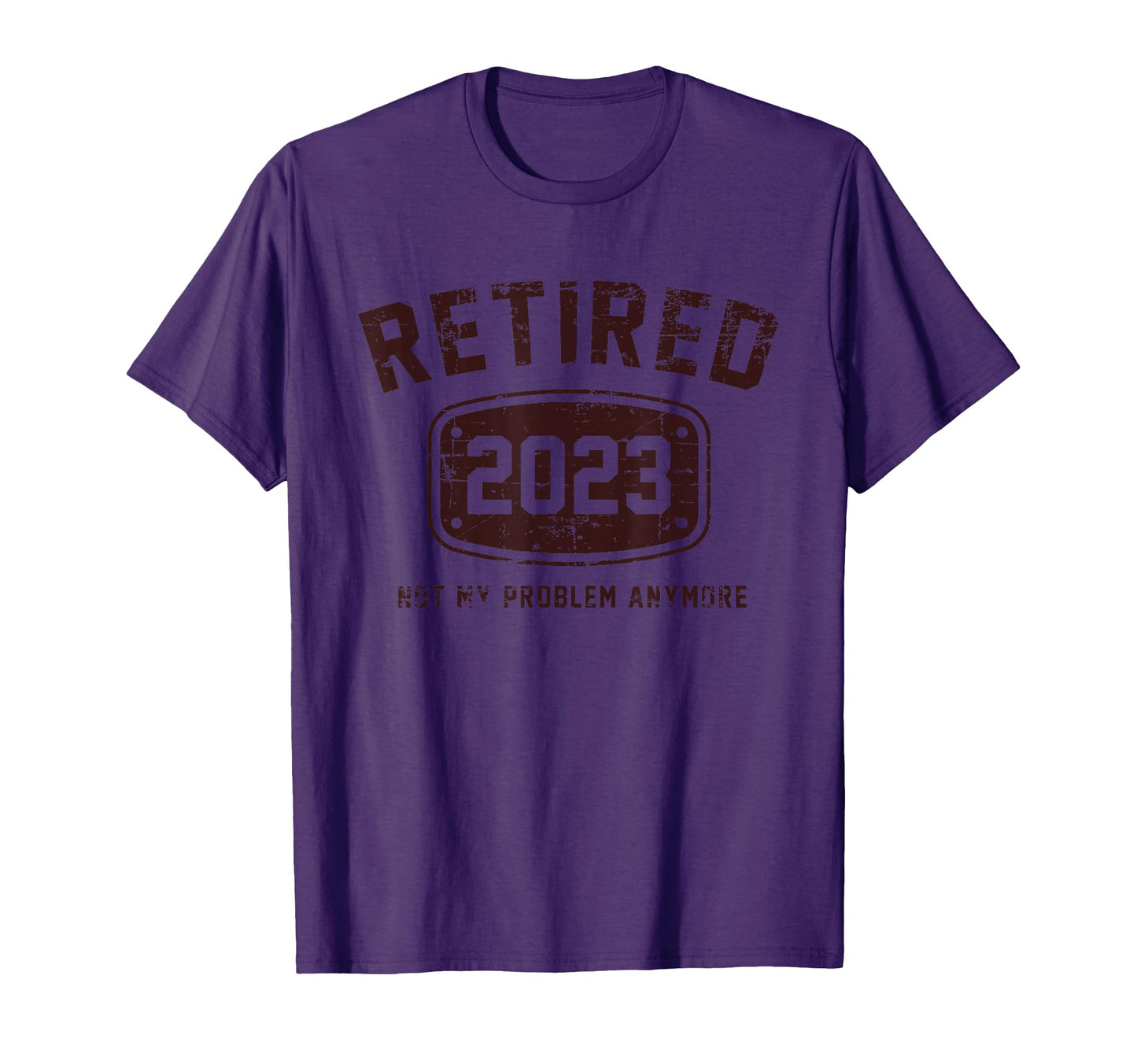 Retired 2023 Not My Problem Anymore T-Shirt - Custom Art Print for Adults - T-Shirt, Sweatshirt, Hoodie