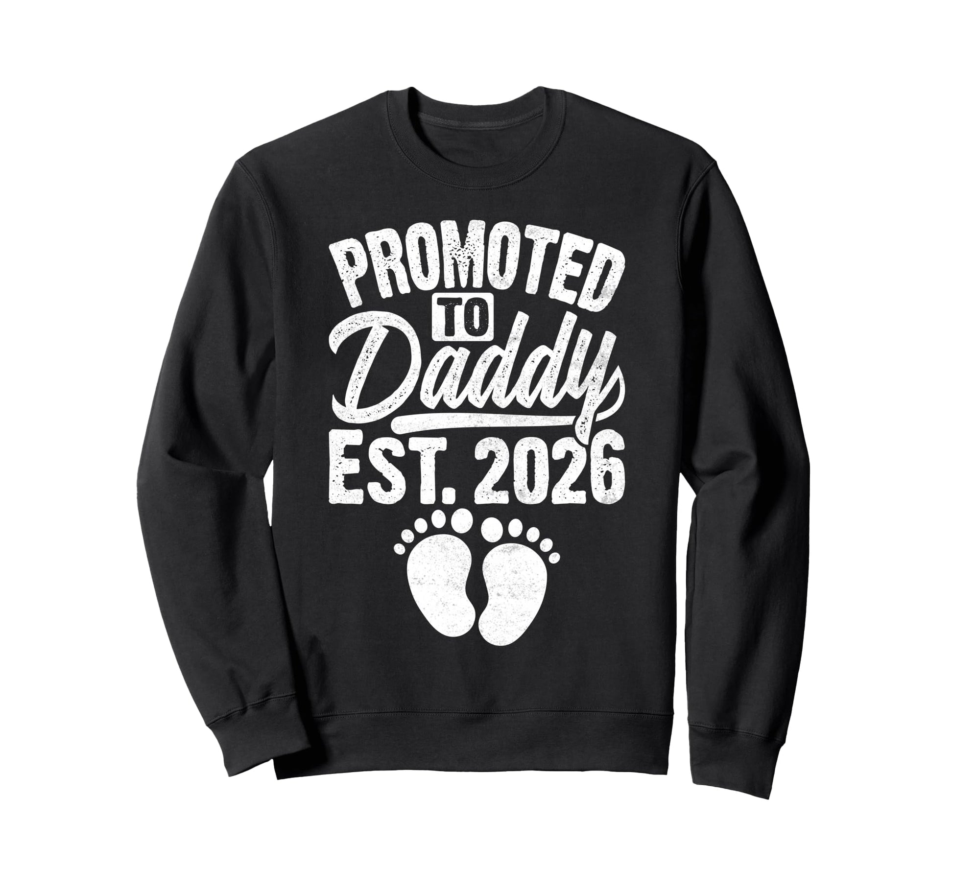 Best Dad Ever Since 2026 Fathers Sweatshirt - Casual Everyday Wear Unisex - T-Shirt, Sweatshirt, Hoodie