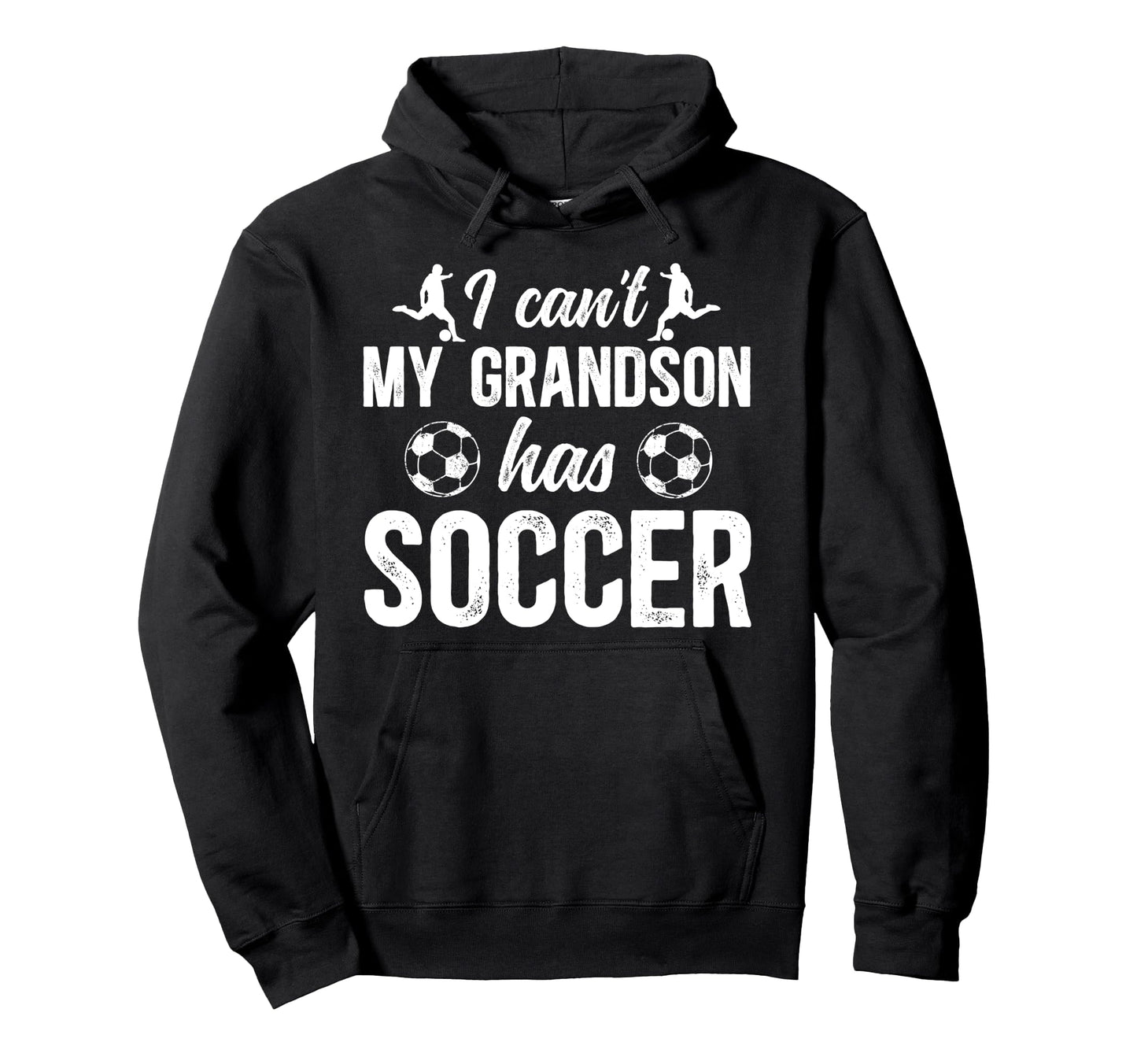 My Grandson Has Soccer Grandpa Hoodie - Casual Everyday Wear Men Women - T-Shirt, Sweatshirt, Hoodie