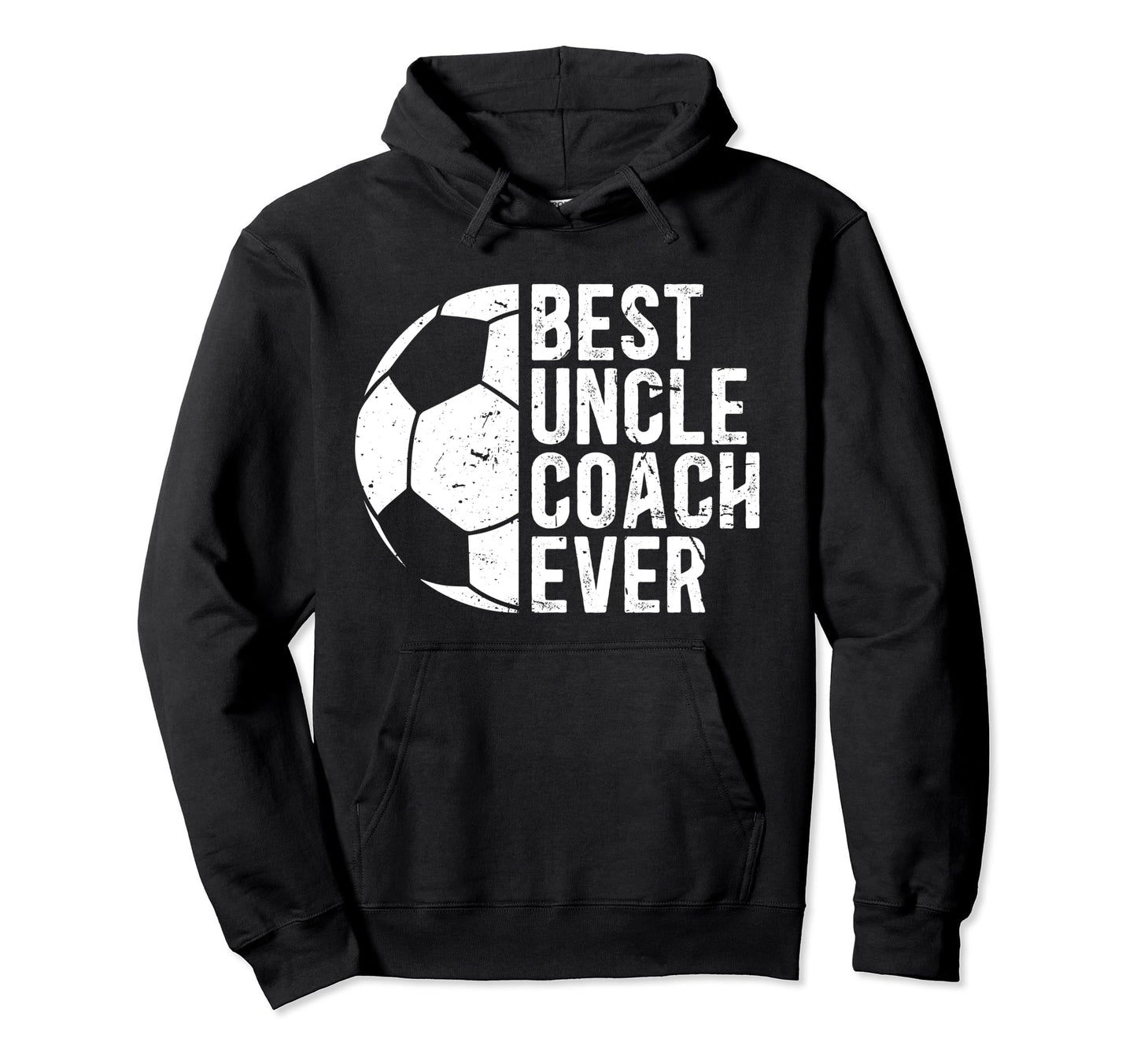 Best Uncle Coach Soccer Uncle Soccer Hoodie - Trendy Graphic for Adults - T-Shirt, Sweatshirt, Hoodie