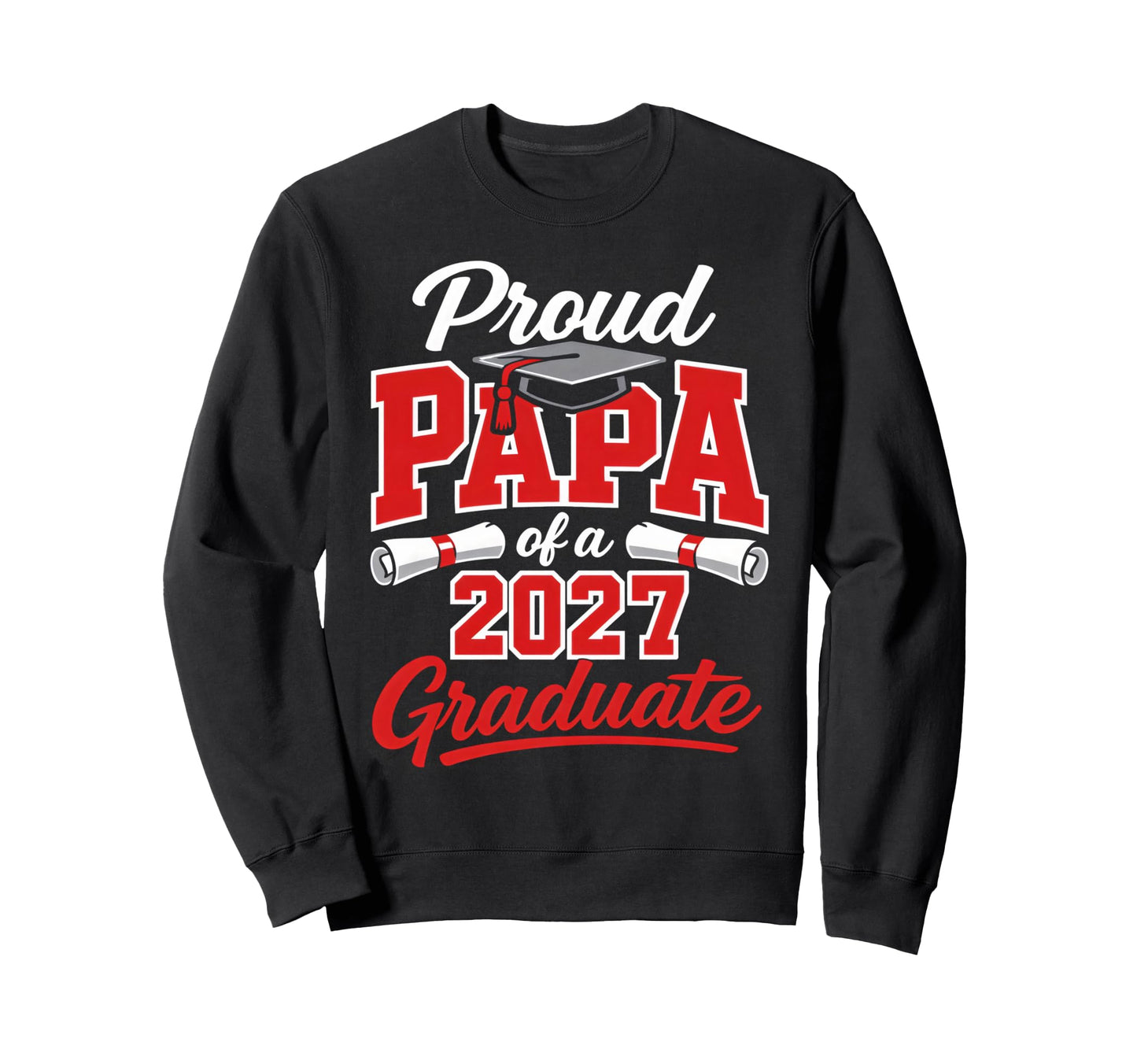 Senior Graduation School Proud Papa Sweatshirt - Trendy Graphic Men Women - T-Shirt, Sweatshirt, Hoodie