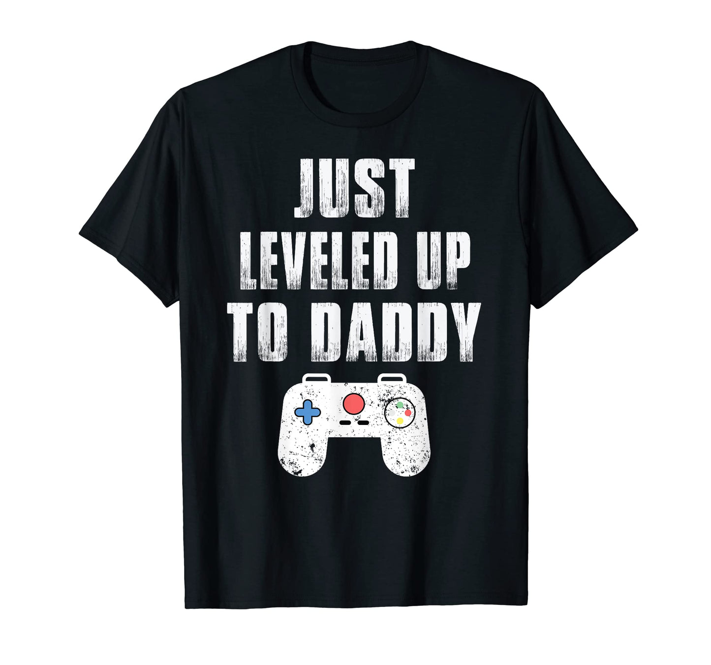 Just Leveled Up To Dad 2018 Gamer Husband T-Shirt - Novelty Apparel Unisex - T-Shirt, Sweatshirt, Hoodie