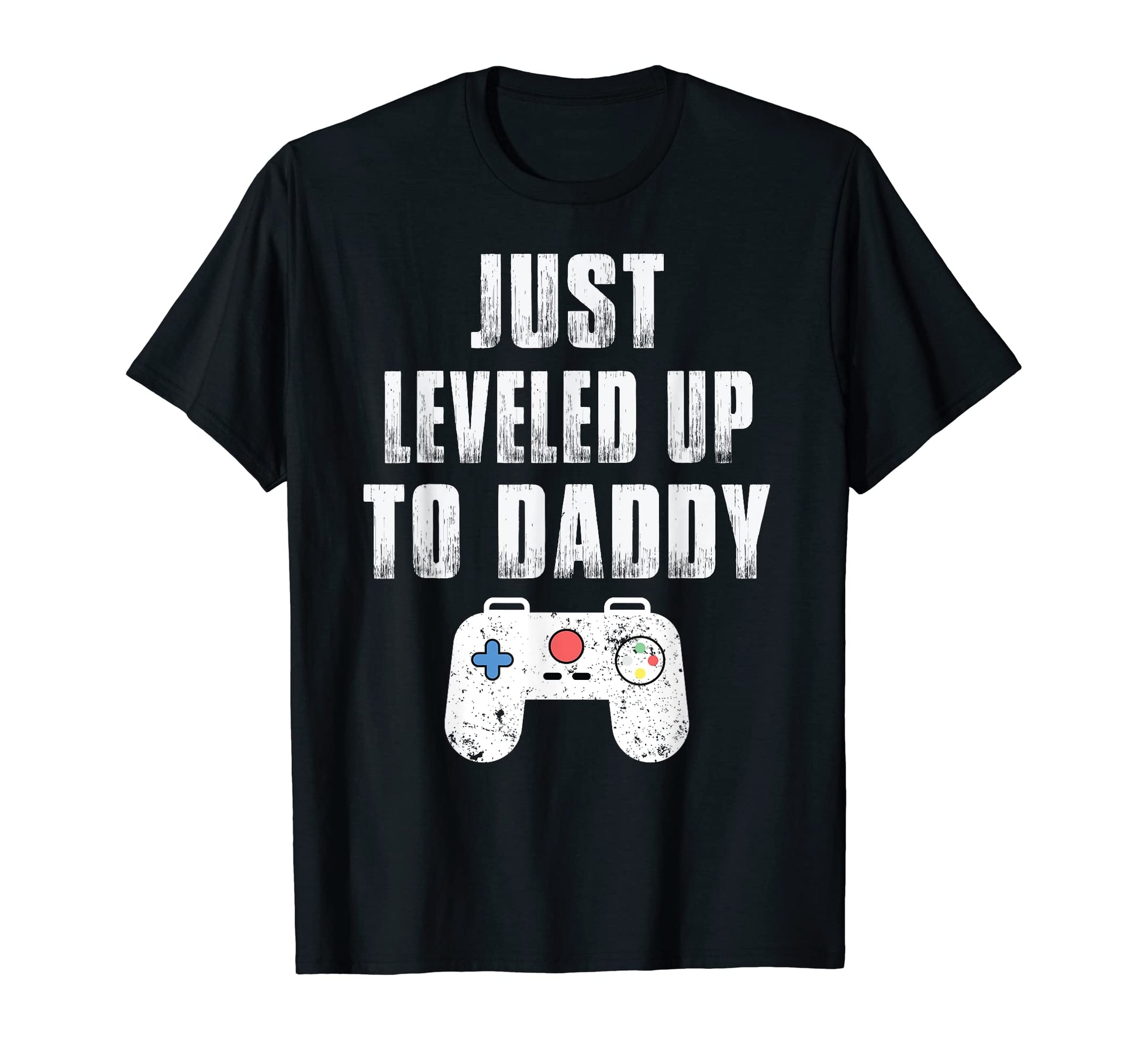 Just Leveled Up To Dad 2018 Gamer Husband T-Shirt - Novelty Apparel Unisex - T-Shirt, Sweatshirt, Hoodie