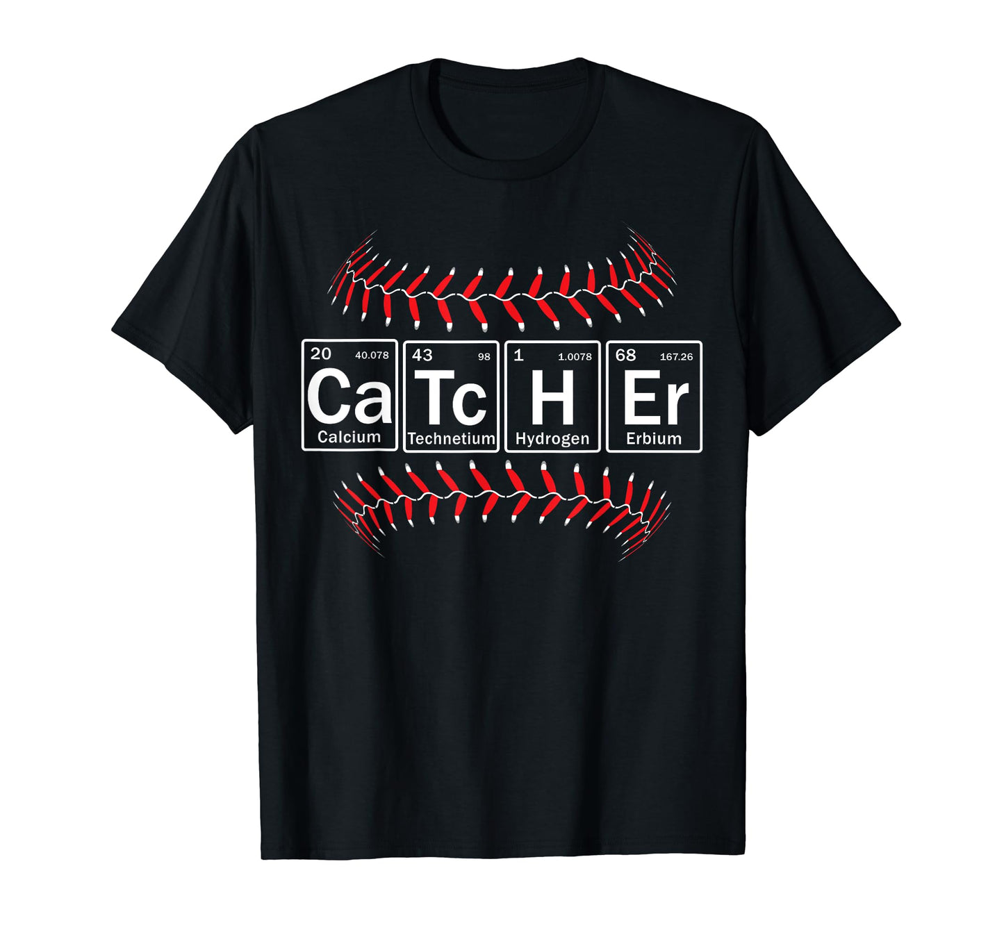 Baseball Catcher Periodic Table Elements T-Shirt - Trendy Graphic Unisex - T-Shirt, Sweatshirt, Hoodie