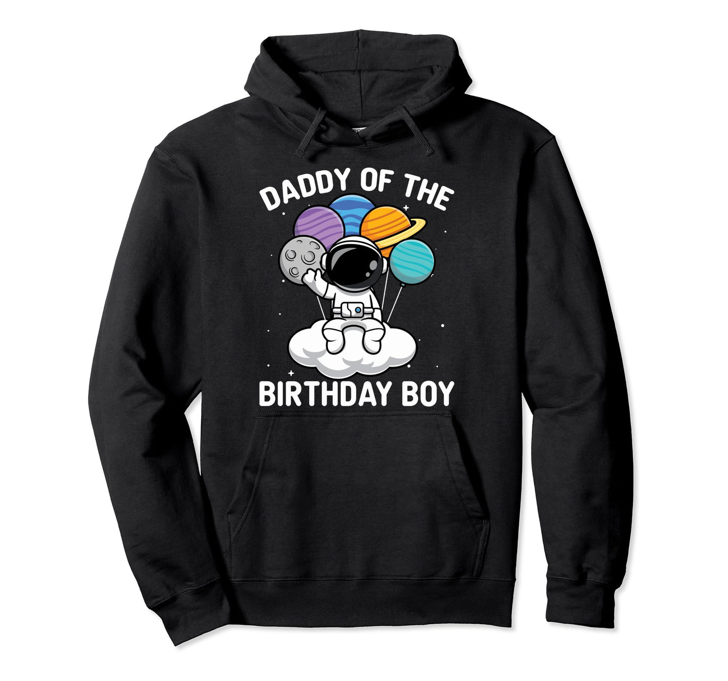 Daddy Birthday Dad Birthday Dad Hoodie - Graphic Print Unisex - T-Shirt, Sweatshirt, Hoodie