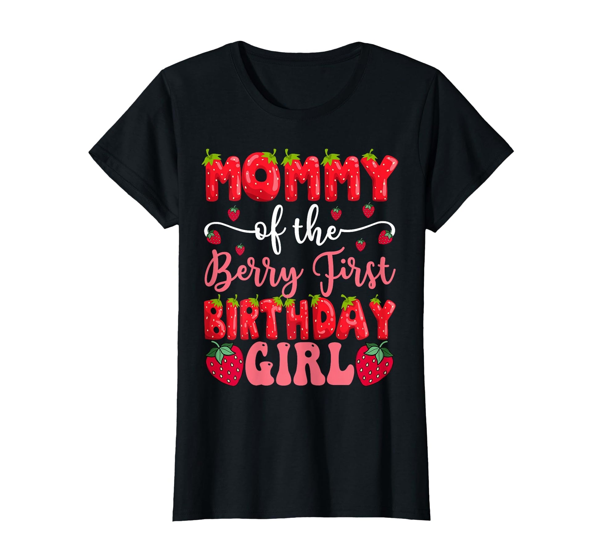 Mommy Berry First Birthday Strawberry T-Shirt - Minimalist Print Men Women - T-Shirt, Sweatshirt, Hoodie