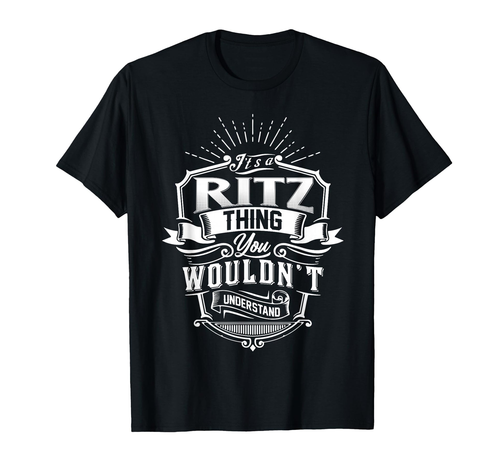 Its Ritz Thing You Wouldnt T-Shirt - Minimalist Print for Adults - T-Shirt, Sweatshirt, Hoodie