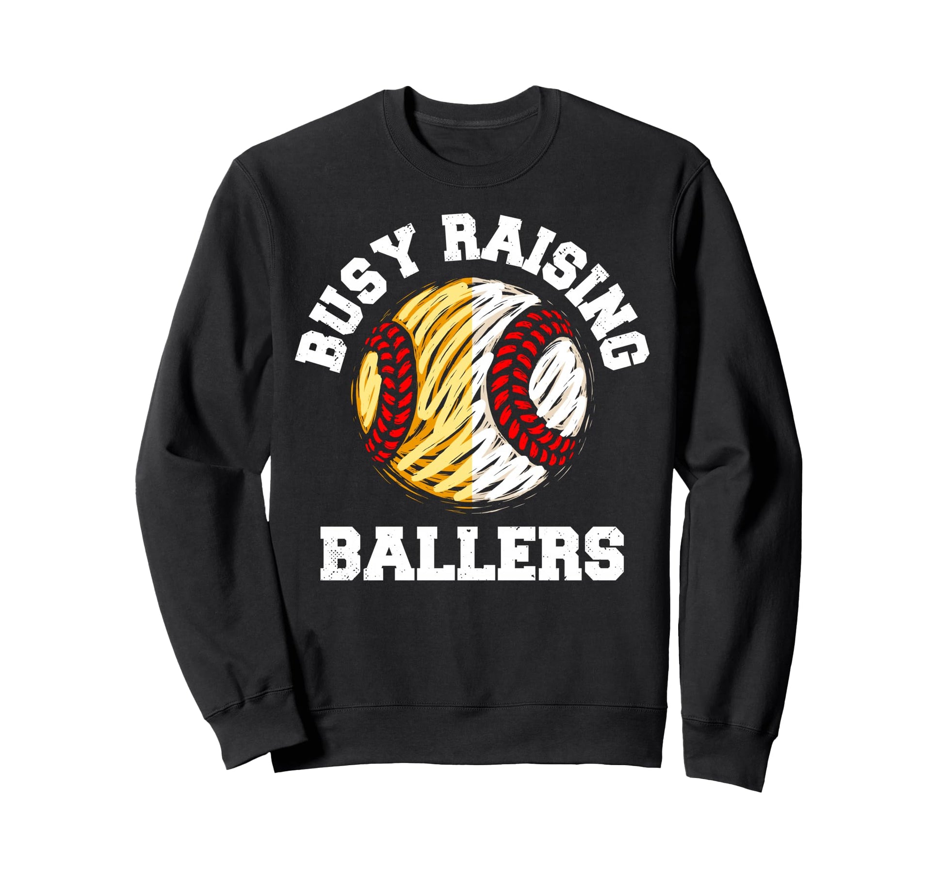 Busy Raising Ballers Funny Baseball Sweatshirt - Novelty Apparel Men Women - T-Shirt, Sweatshirt, Hoodie