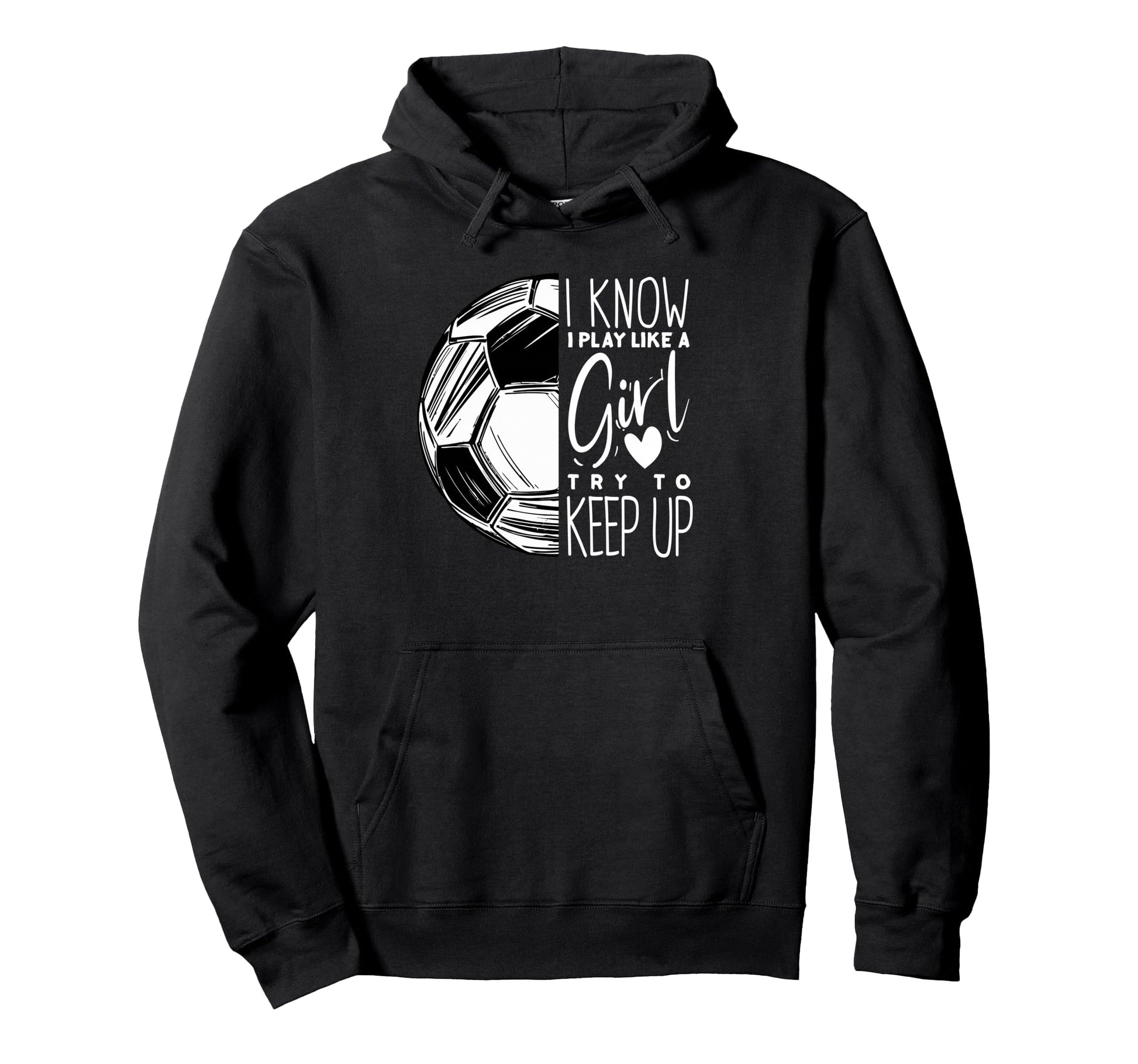 I Play Like Soccer Player Sports Hoodie - Novelty Apparel Men Women - T-Shirt, Sweatshirt, Hoodie