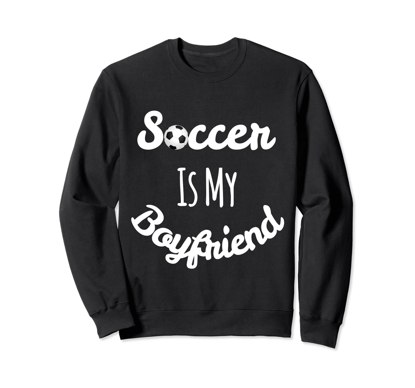 Soccer Sweatshirts Quotes Teen Gifts Sweatshirt - Aesthetic Graphic Unisex - T-Shirt, Sweatshirt, Hoodie