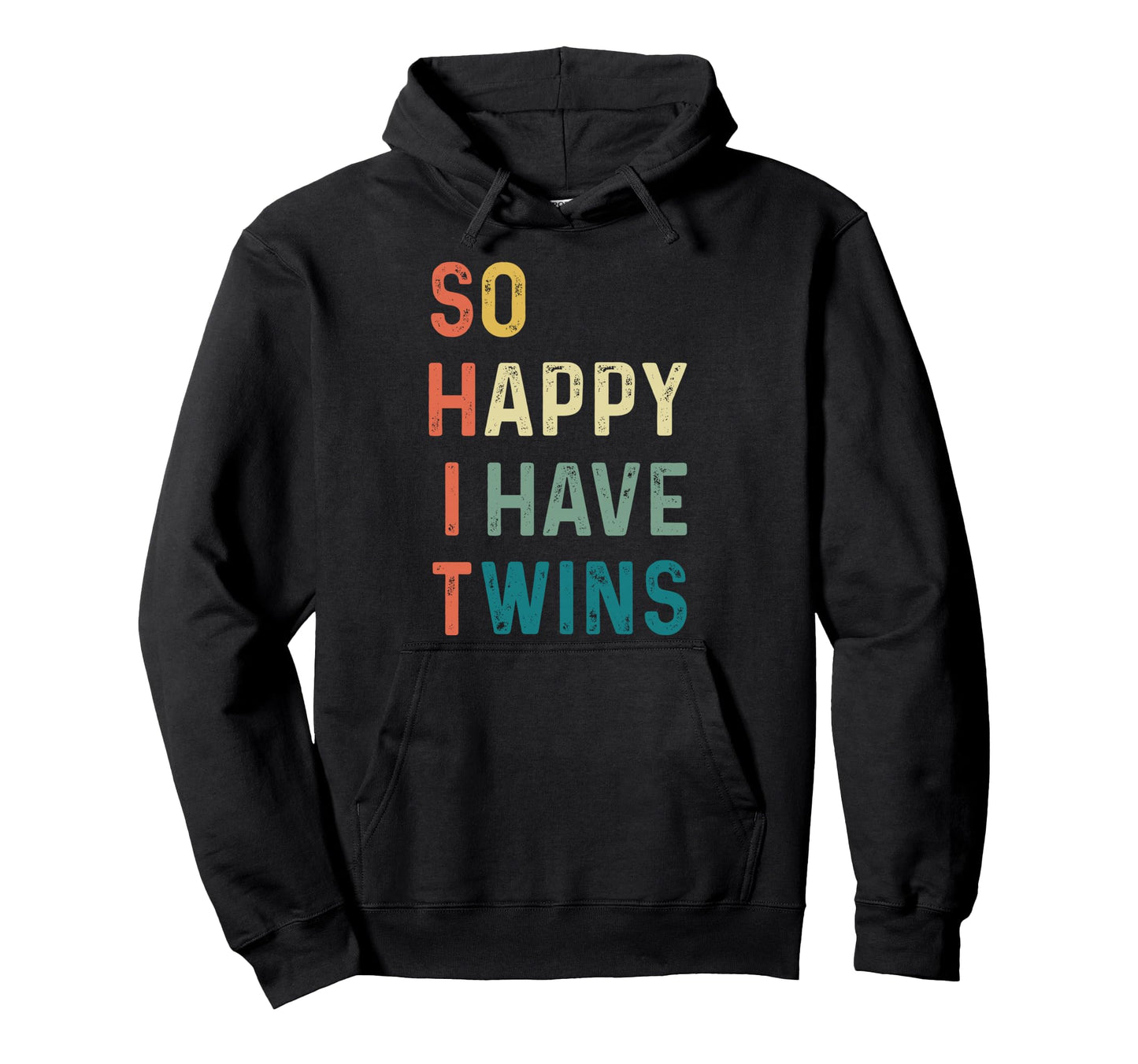So Happy I Have Twins Funny Mom Dad Hoodie - Minimalist Print Unisex - T-Shirt, Sweatshirt, Hoodie