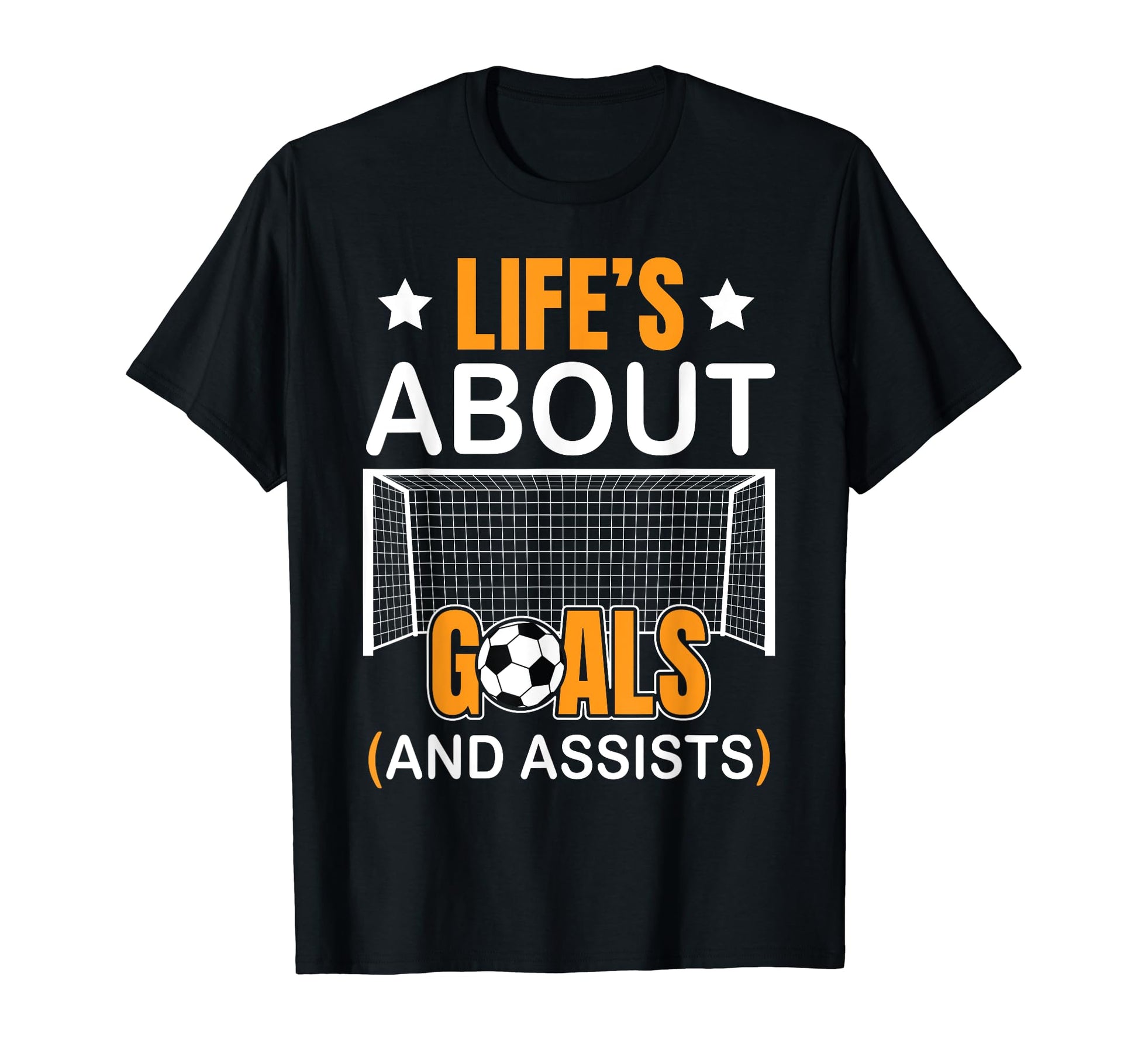 Soccer Funny Life Is About Goals T-Shirt - Casual Everyday Wear Men Women - T-Shirt, Sweatshirt, Hoodie