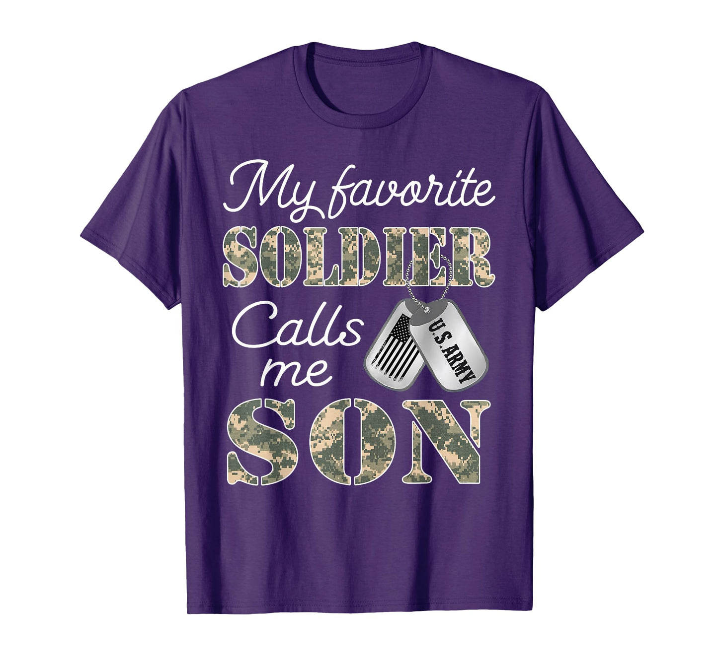 My Favorite Soldier Calls Me Son Proud T-Shirt - Novelty Apparel Men Women - T-Shirt, Sweatshirt, Hoodie