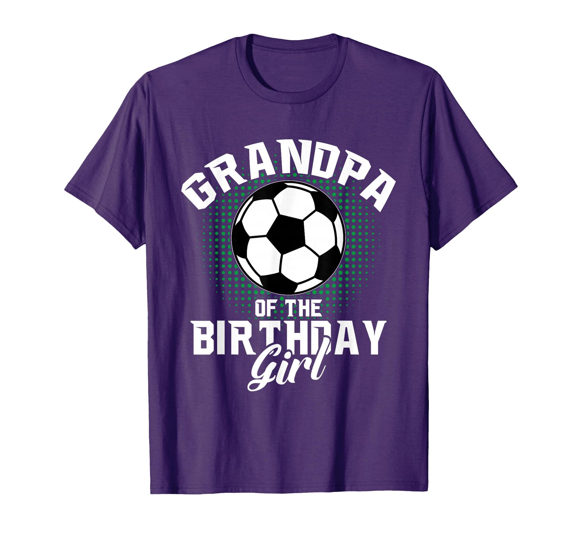 Grandpa Birthday Soccer Lover Gifts T-Shirt - Novelty Apparel Unisex - T-Shirt, Sweatshirt, Hoodie