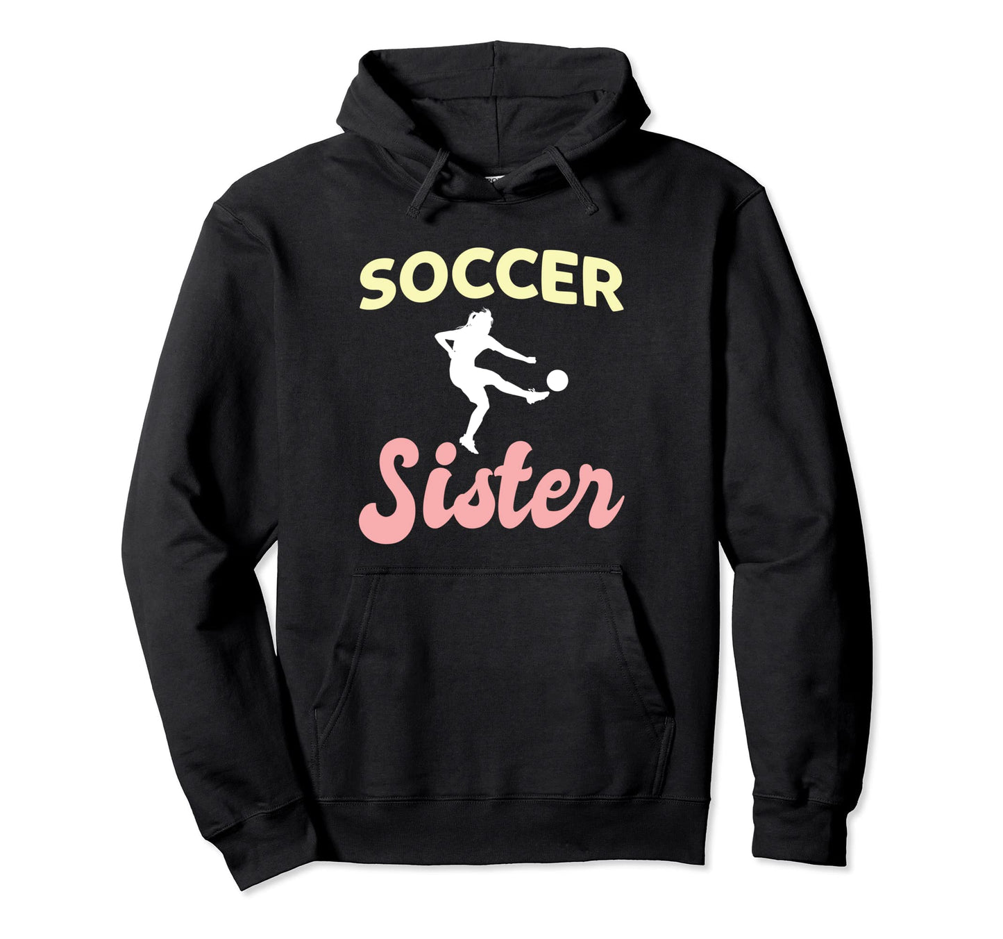 Soccer Sister Goalkeeper Soccer Hoodie - Casual Everyday Wear for Adults - T-Shirt, Sweatshirt, Hoodie