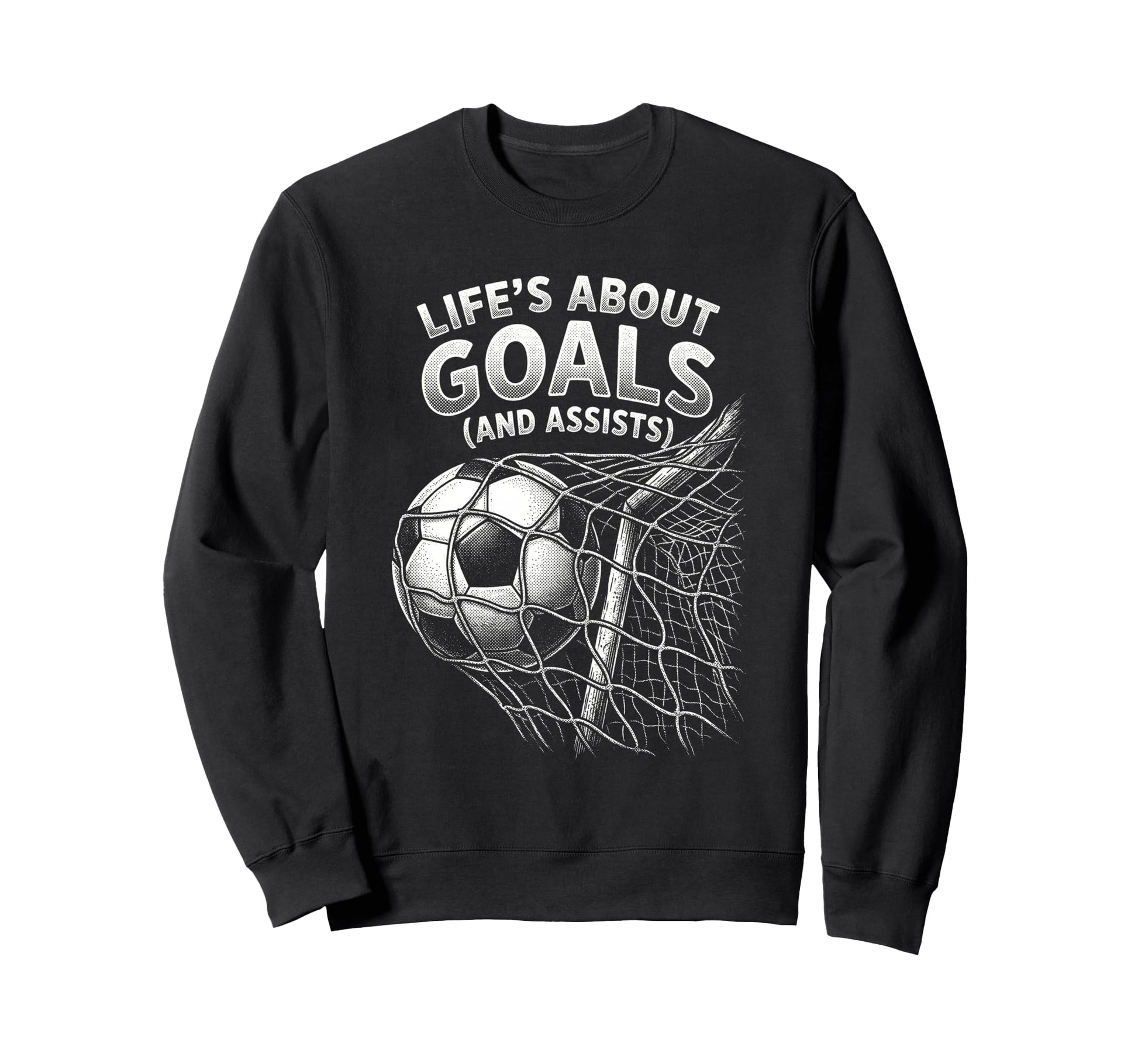 Lifes About Goals And Assists Sweatshirt - Casual Everyday Wear for Adults - T-Shirt, Sweatshirt, Hoodie