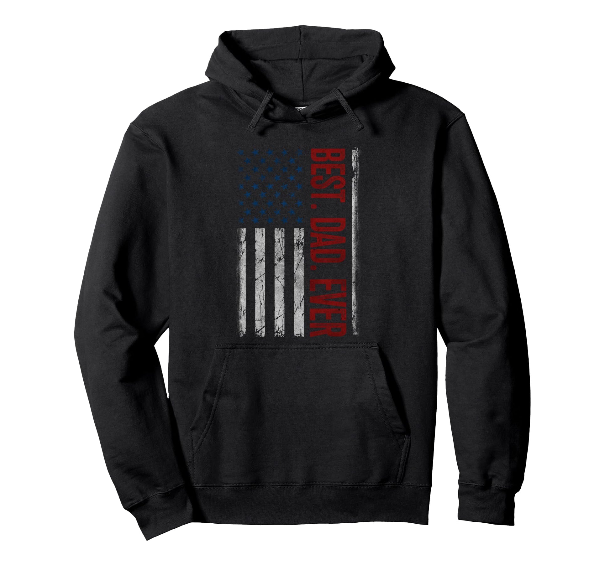 Best Dad Ever Us American Flag Gifts Hoodie - Trendy Graphic Men Women - T-Shirt, Sweatshirt, Hoodie