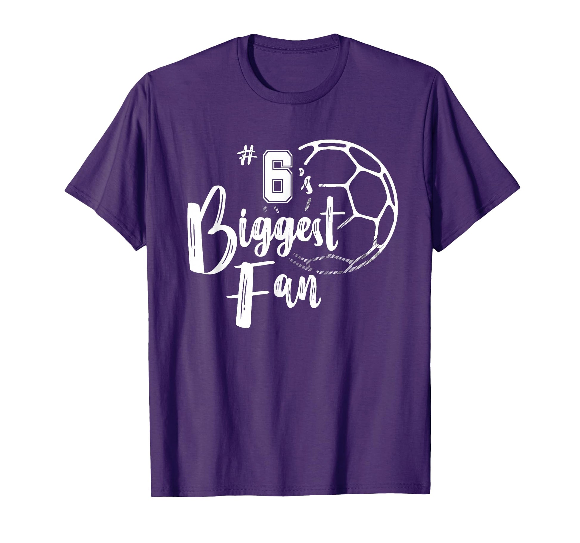 Number 6S Biggest Fan Soccer Player Mom T-Shirt - Novelty Apparel Unisex - T-Shirt, Sweatshirt, Hoodie