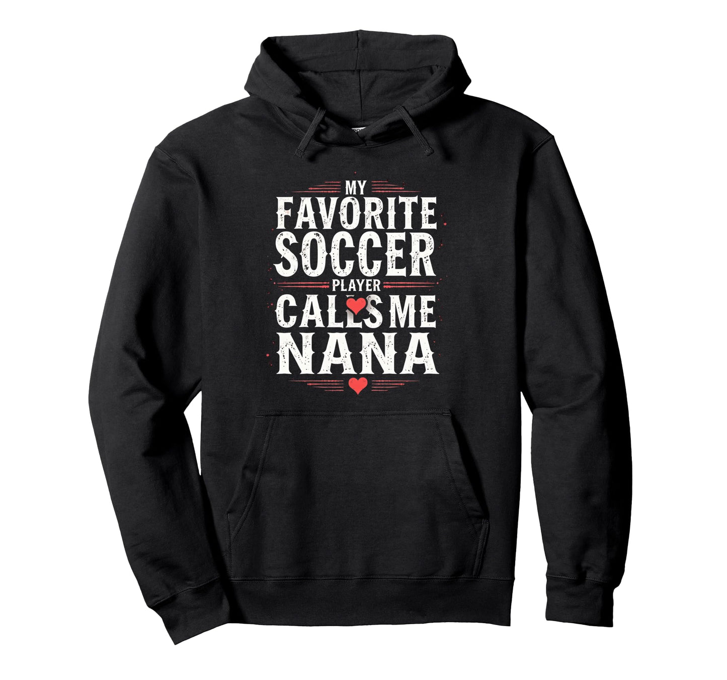 Proud Soccer Nana Funny Grandma Lover Hoodie - Graphic Print for Adults - T-Shirt, Sweatshirt, Hoodie