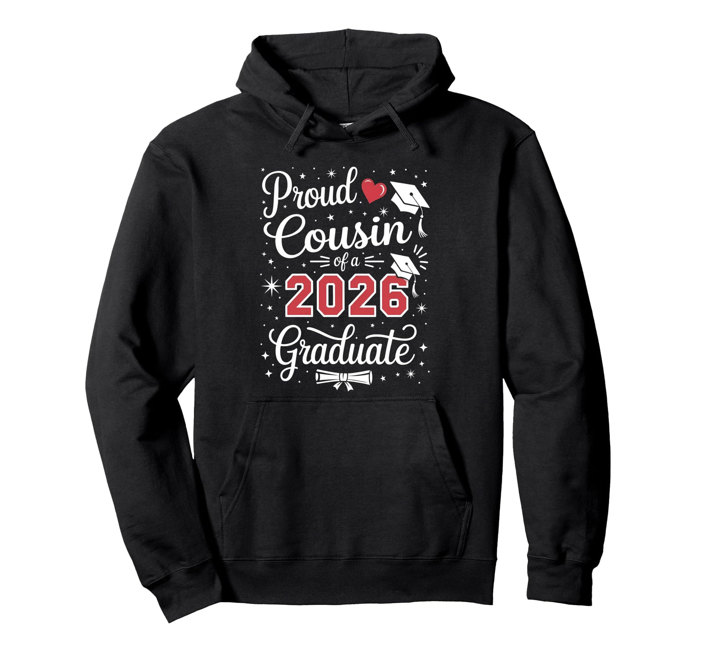 Proud Cousin Class 2026 Graduate Hoodie - Trendy Graphic Men Women - T-Shirt, Sweatshirt, Hoodie