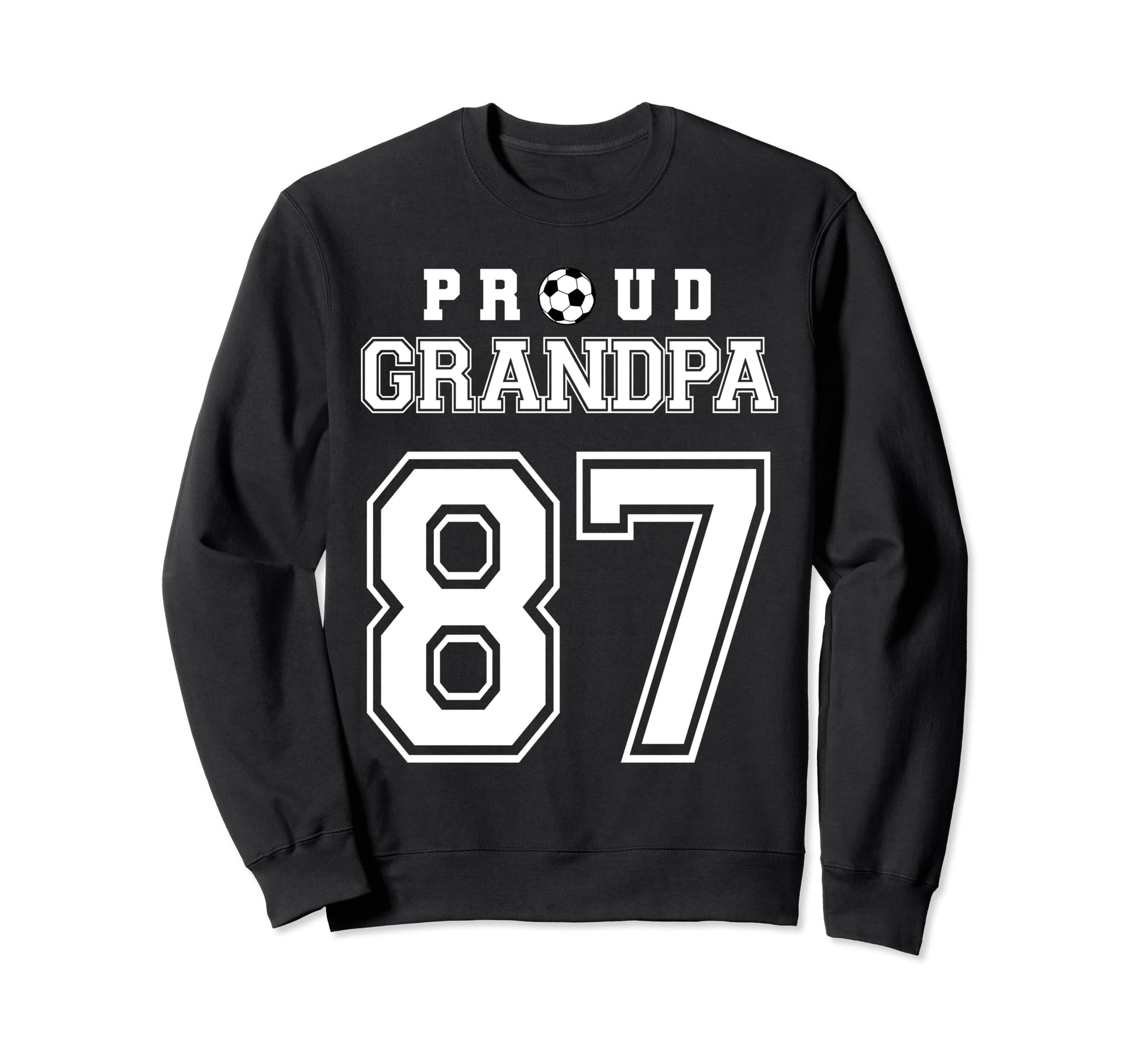 Number 87 Custom Proud Soccer Sweatshirt - Streetwear Style for Adults - T-Shirt, Sweatshirt, Hoodie
