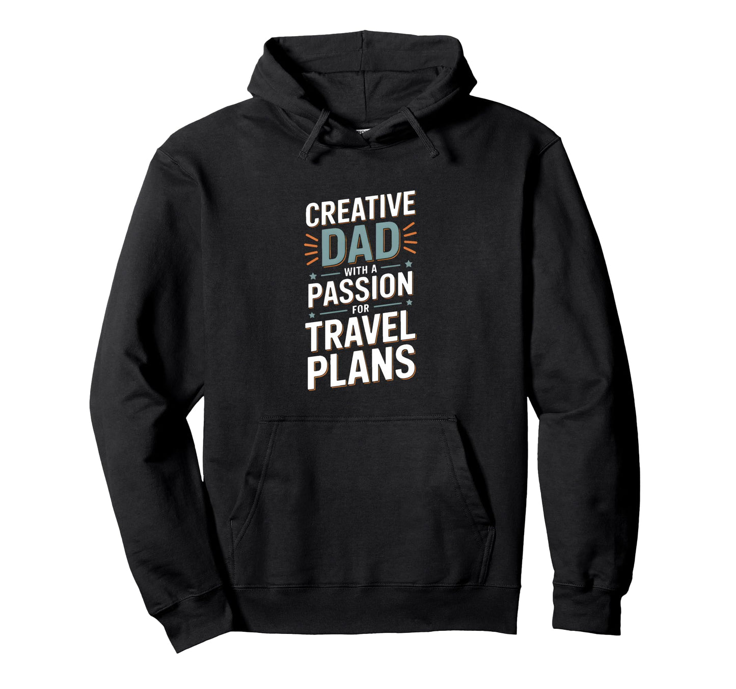 Creative Dad Passion Travel Plans Hoodie - Aesthetic Graphic for Adults - T-Shirt, Sweatshirt, Hoodie
