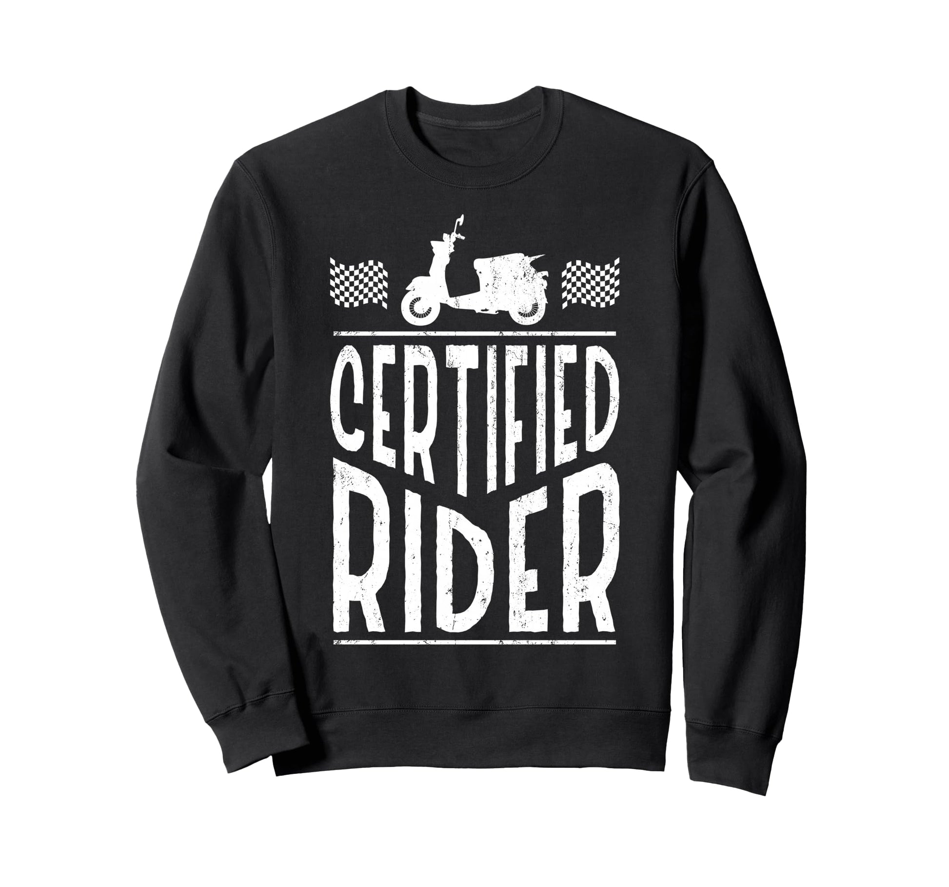Certified Rider Motorcycle Driver Sweatshirt - Trendy Graphic for Adults - T-Shirt, Sweatshirt, Hoodie