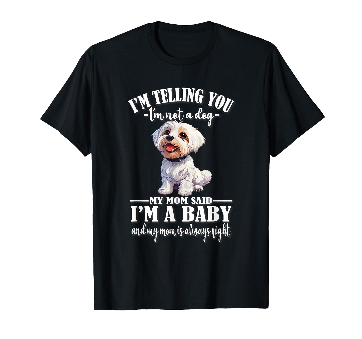 Womens Funny Mom Says Im Maltese Lover T-Shirt - Novelty Apparel for Adults - T-Shirt, Sweatshirt, Hoodie