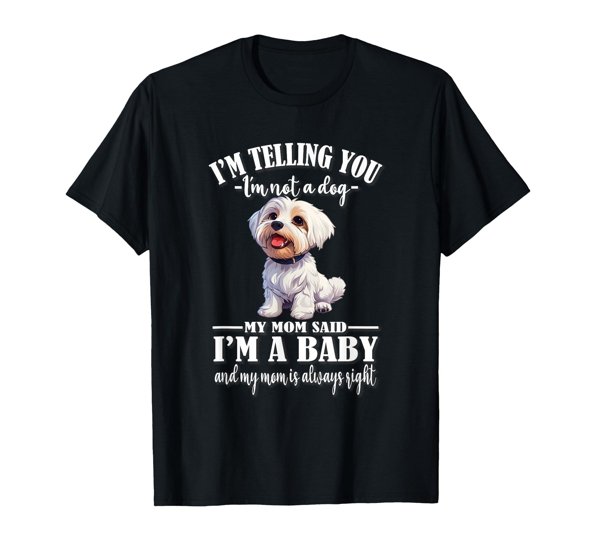 Womens Funny Mom Says Im Maltese Lover T-Shirt - Novelty Apparel for Adults - T-Shirt, Sweatshirt, Hoodie