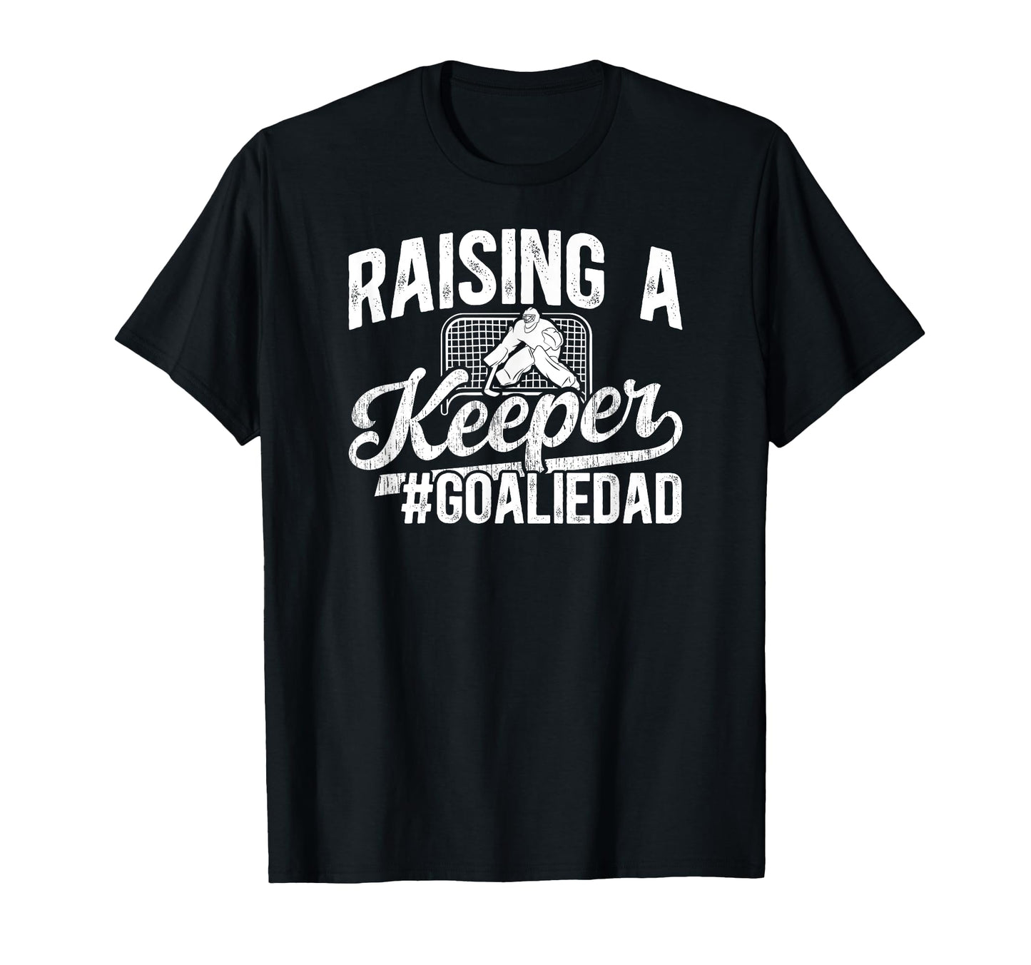Raising Keeper Hockey Goalie Dad Ice T-Shirt - Custom Art Print for Adults - T-Shirt, Sweatshirt, Hoodie