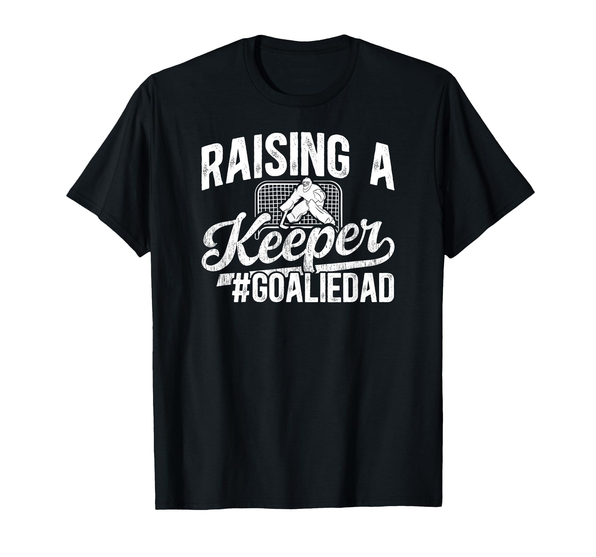 Raising Keeper Hockey Goalie Dad Ice T-Shirt - Custom Art Print for Adults - T-Shirt, Sweatshirt, Hoodie