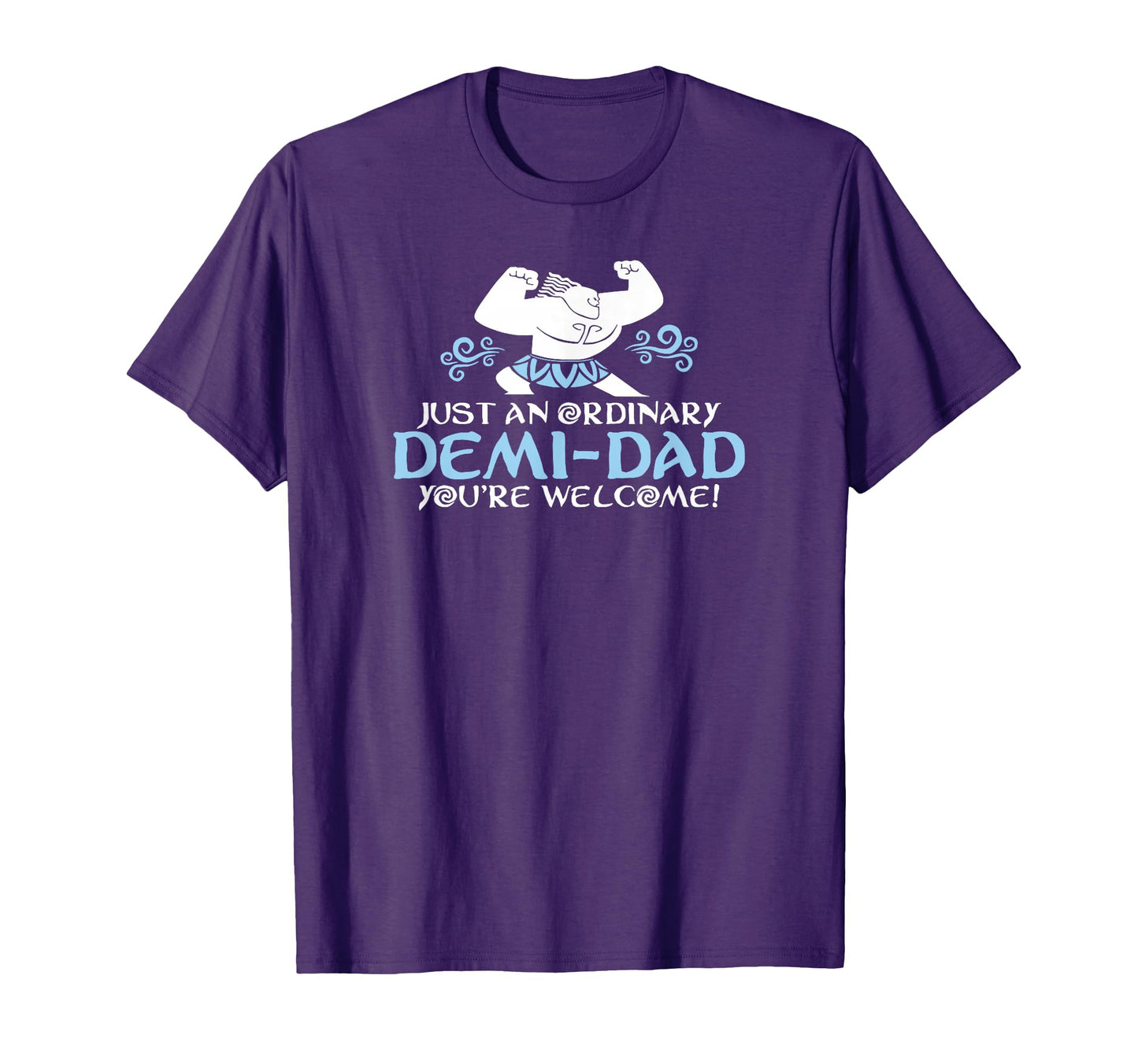 Just Ordinary Demi Dad Youre Welcome 2 T-Shirt - Novelty Apparel Men Women - T-Shirt, Sweatshirt, Hoodie
