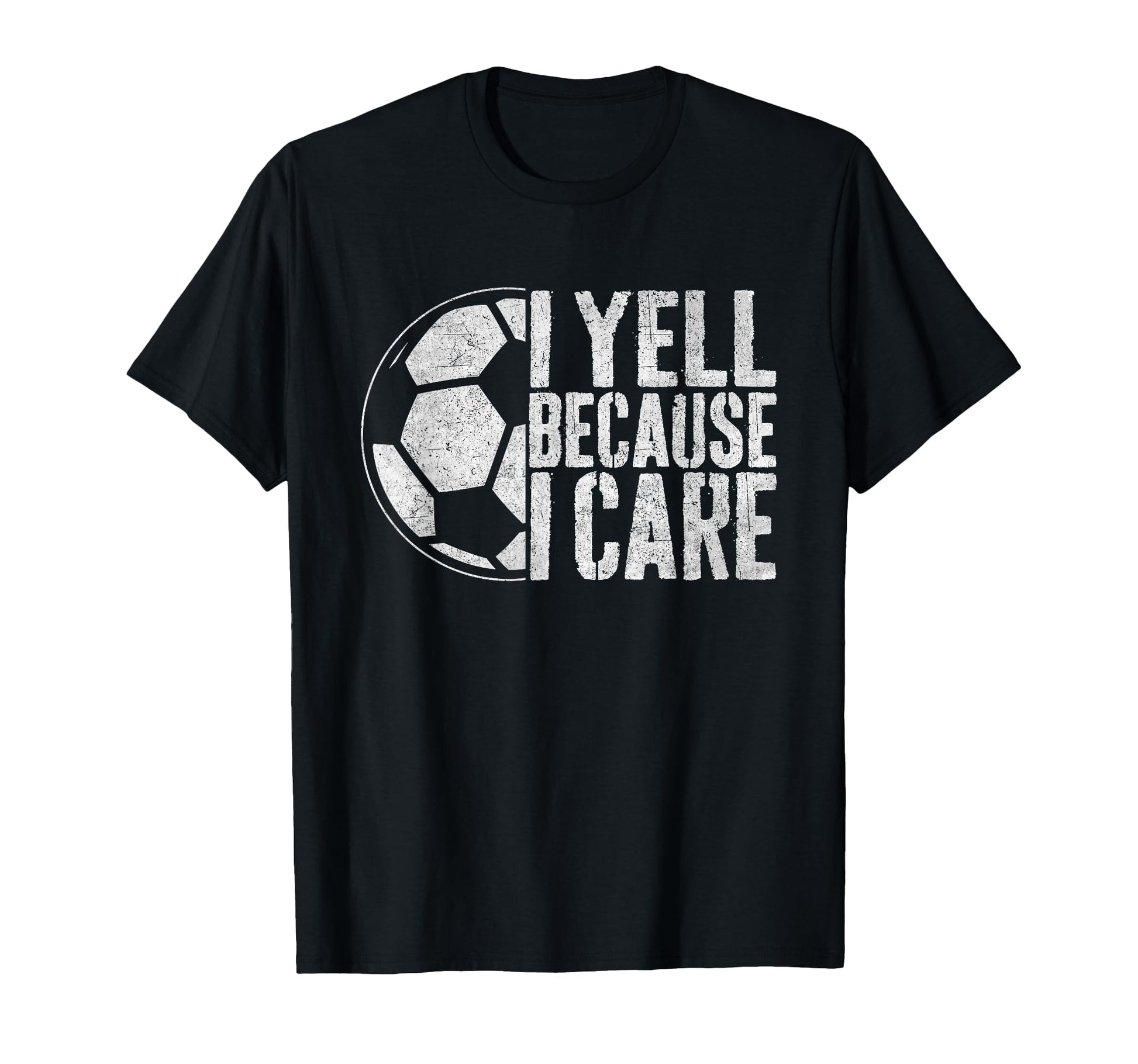 I Yell Because I Care Soccer Parent T-Shirt - Minimalist Print for Adults - T-Shirt, Sweatshirt, Hoodie