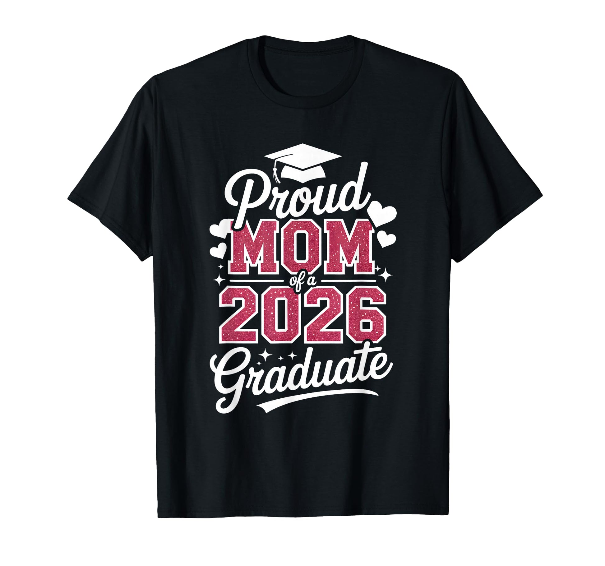 Proud Mom 2026 Graduate Class T-Shirt - Trendy Graphic Men Women - T-Shirt, Sweatshirt, Hoodie