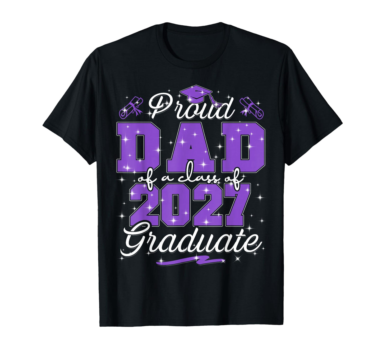 Proud Dad Class 2027 Graduate T-Shirt - Casual Everyday Wear Unisex - T-Shirt, Sweatshirt, Hoodie