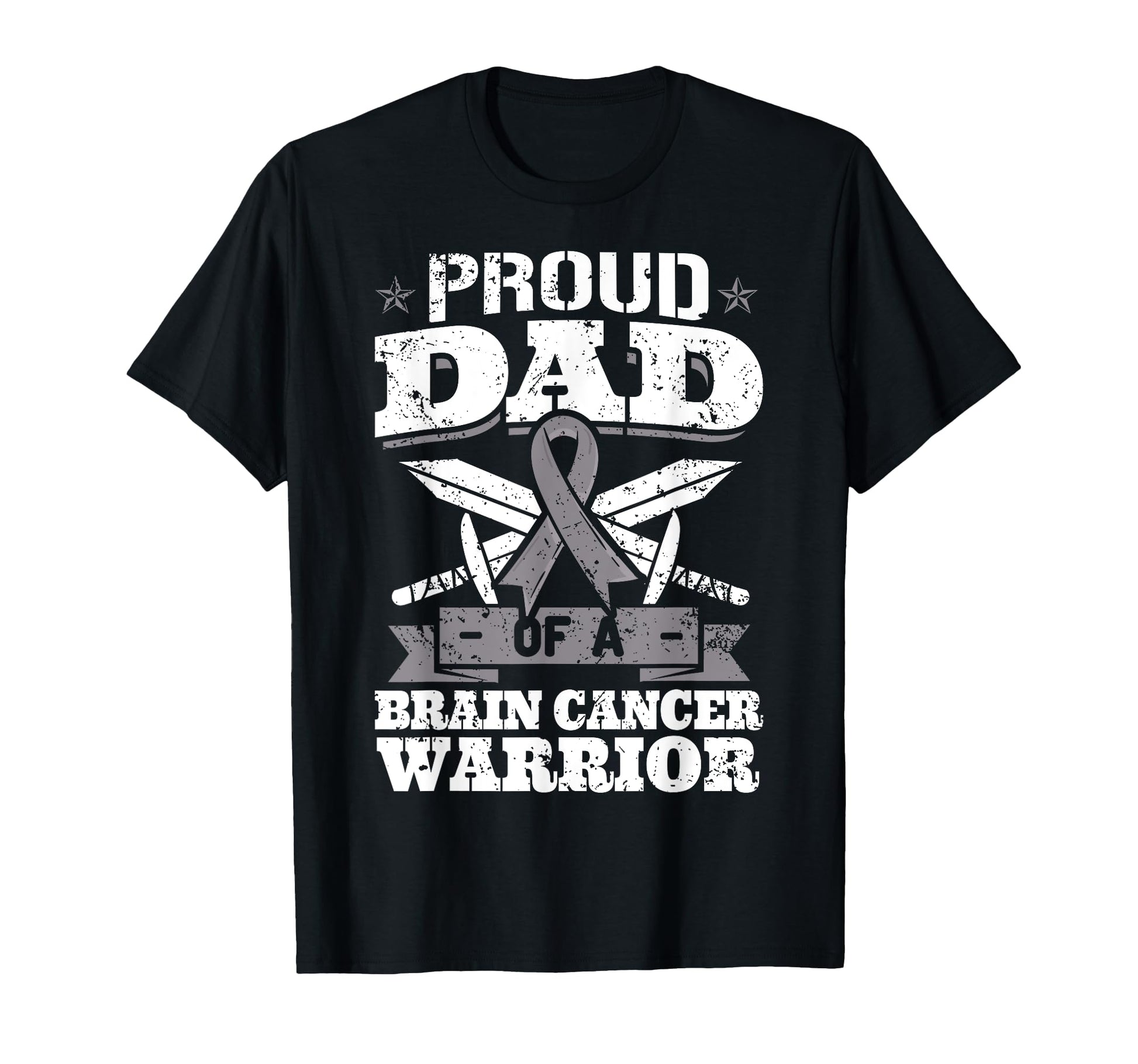 Proud Dad Brain Cancer Warrior Gray T-Shirt - Novelty Apparel Men Women - T-Shirt, Sweatshirt, Hoodie