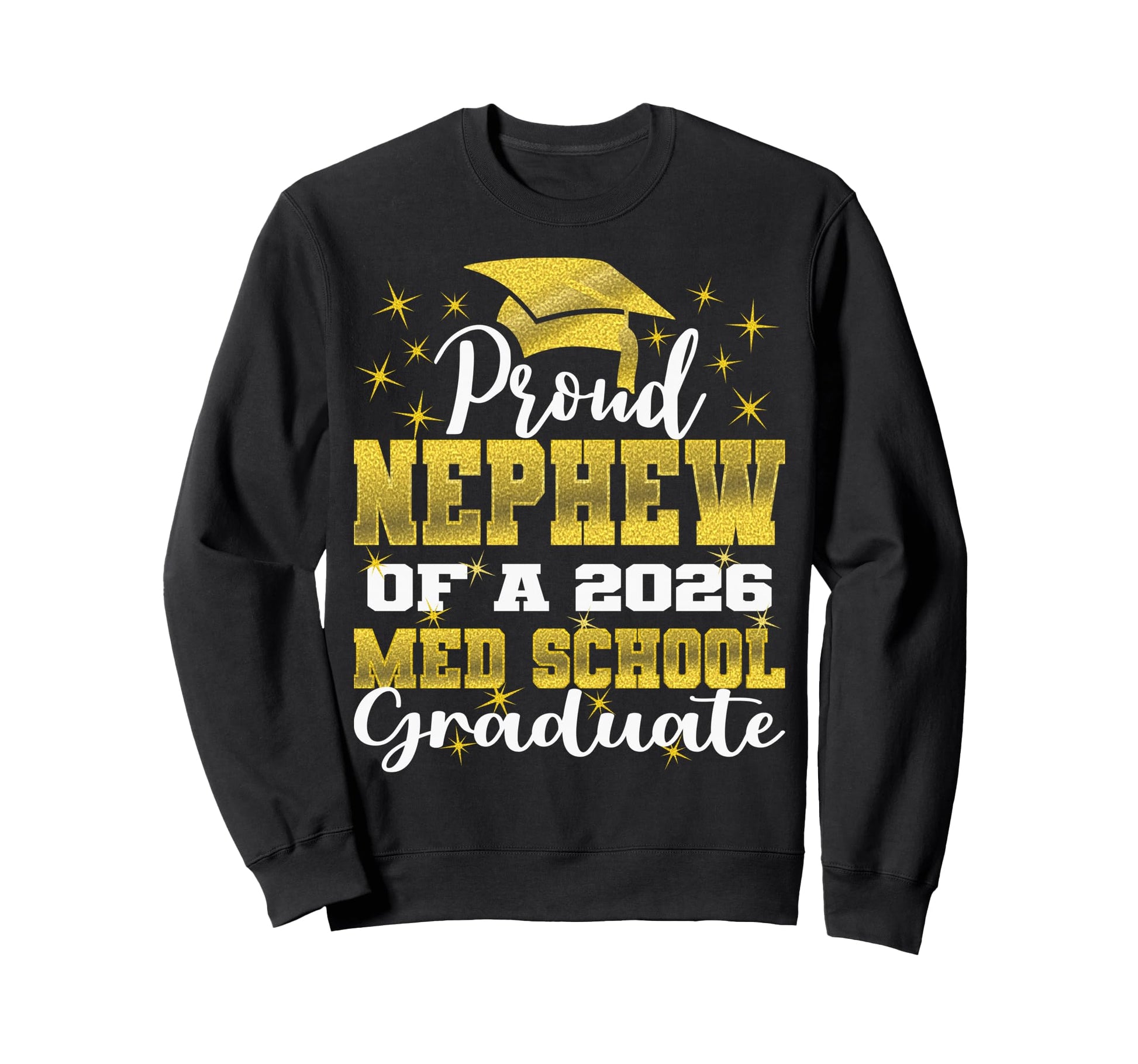Proud Nephew 2026 Class Med Sweatshirt - Casual Everyday Wear for Adults - T-Shirt, Sweatshirt, Hoodie