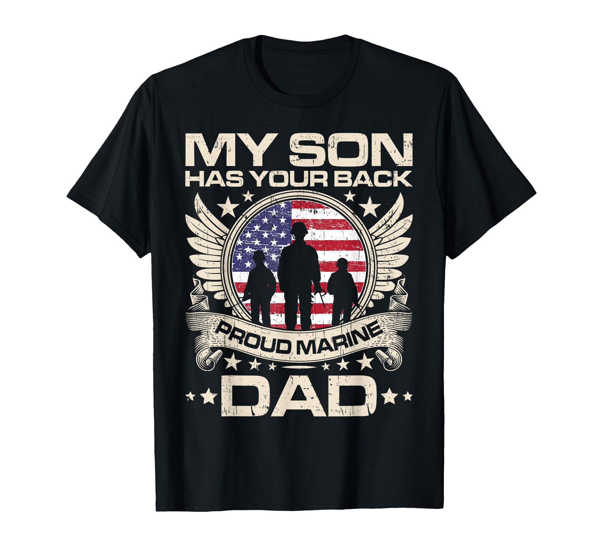 My Son Has Your Back Veterans Dad T-Shirt - Custom Art Print Unisex - T-Shirt, Sweatshirt, Hoodie