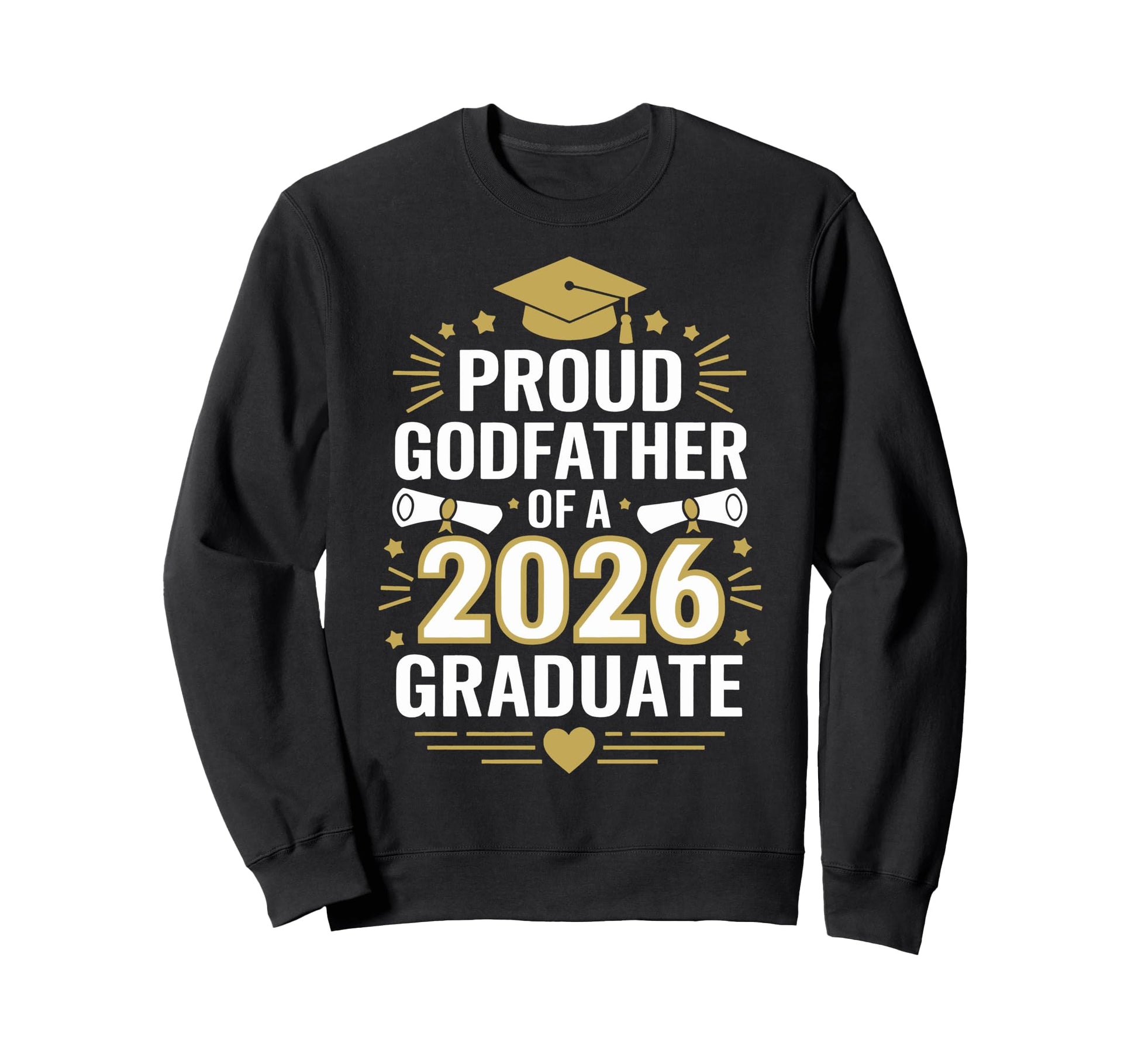 Proud Godfather 2026 Graduate Class Sweatshirt - Unique Graphic Unisex - T-Shirt, Sweatshirt, Hoodie