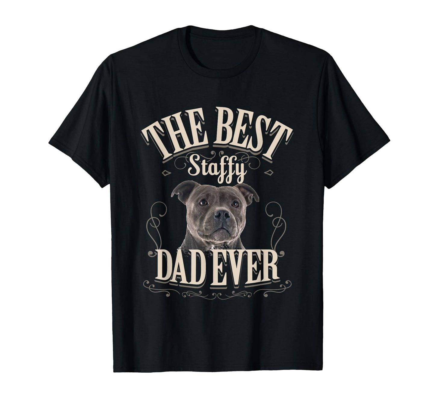 Best Staffy Dad Ever Funny T-Shirt - Unique Graphic for Adults - T-Shirt, Sweatshirt, Hoodie