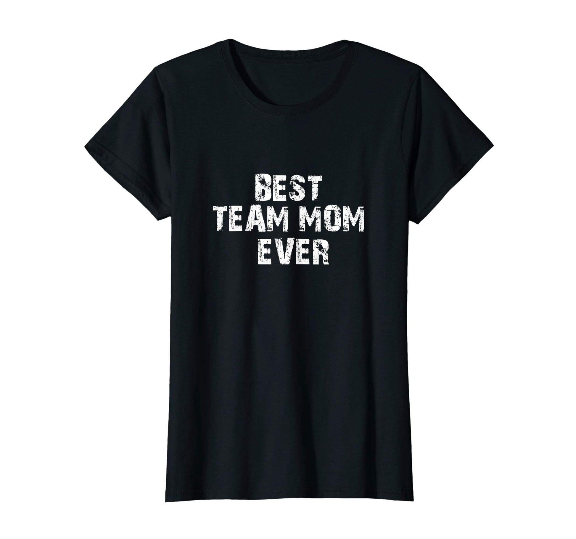 Womens Best Team Mom Ever Mothers T-Shirt - Fun Novelty Design Men Women - T-Shirt, Sweatshirt, Hoodie