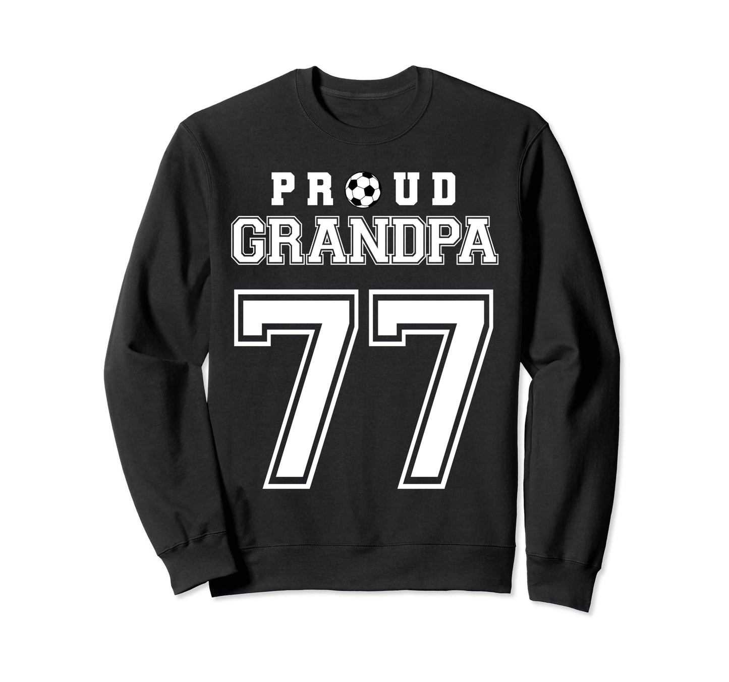 Number 77 Custom Proud Soccer Futbol Sweatshirt - Novelty Apparel Unisex - T-Shirt, Sweatshirt, Hoodie